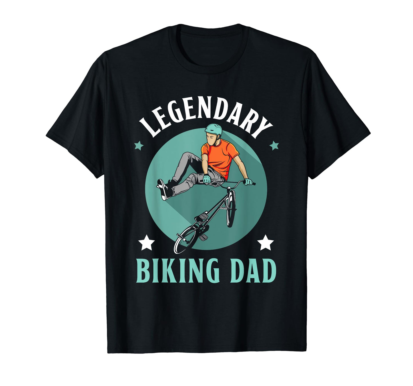 Legendary Biking Dad Bmx Father Bike Biker T-Shirt - Graphic Print Unisex - T-Shirt, Sweatshirt, Hoodie