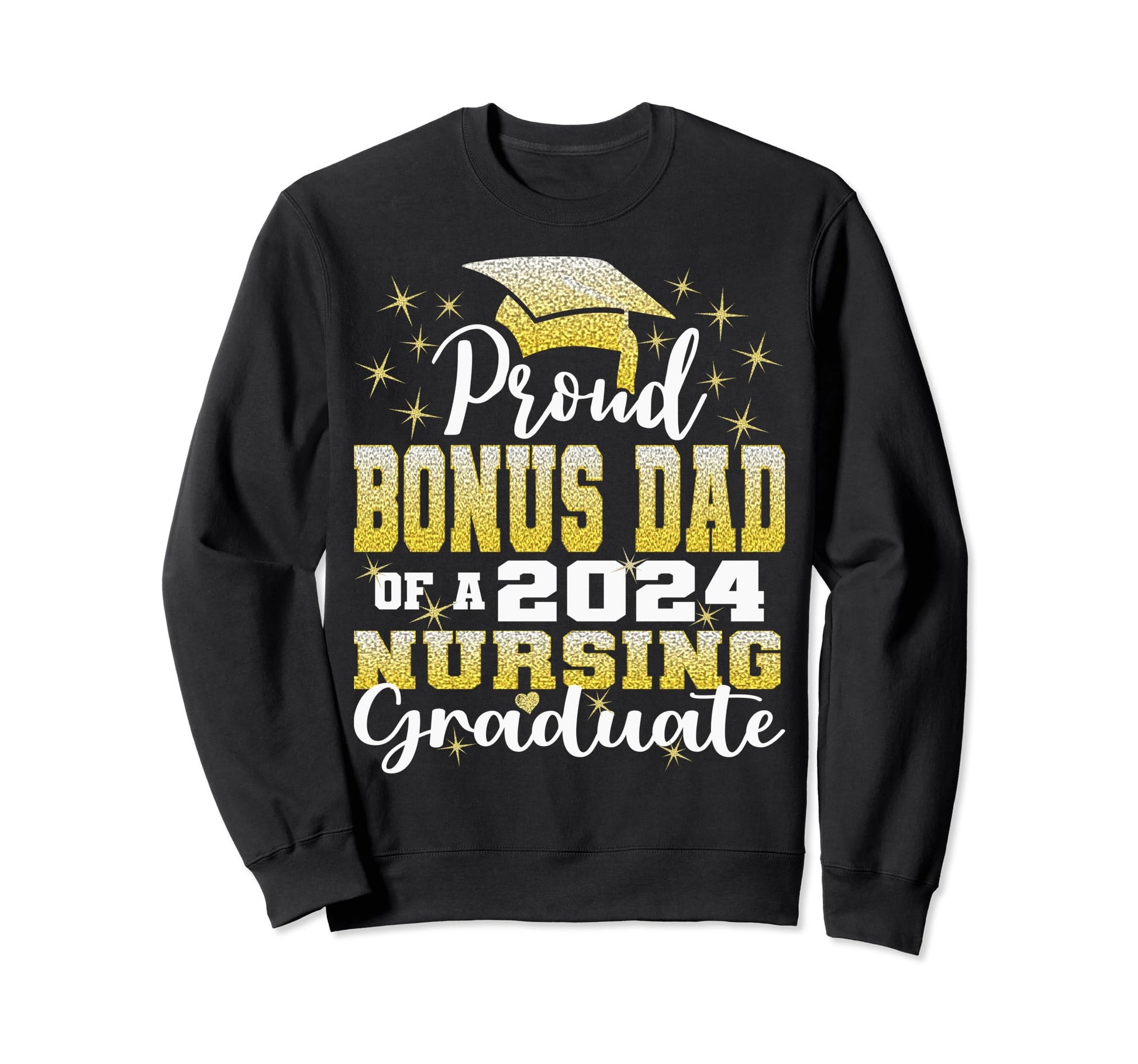 Proud Bonus Dad Class 2024 Nursing Sweatshirt - Aesthetic Graphic Unisex - T-Shirt, Sweatshirt, Hoodie