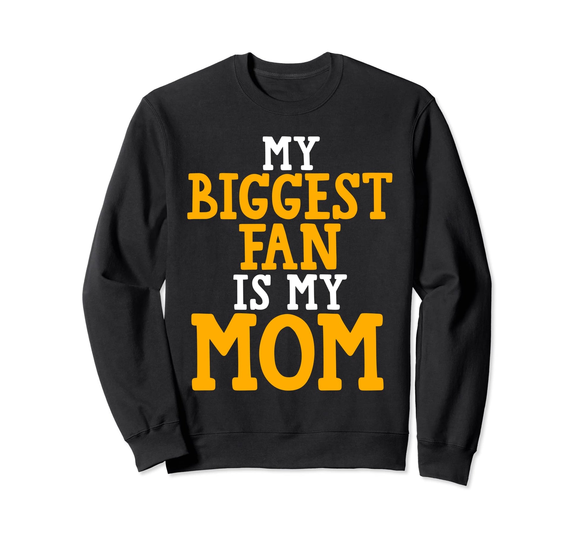 My Biggest Fan Is My Mom Soccer Mom Sweatshirt - Streetwear Style Unisex - T-Shirt, Sweatshirt, Hoodie