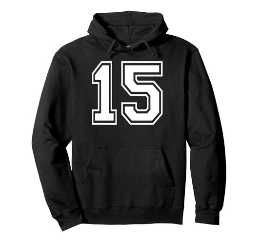 15 Number Fifteen Team Sports Hoodie - Aesthetic Graphic Men Women - T-Shirt, Sweatshirt, Hoodie