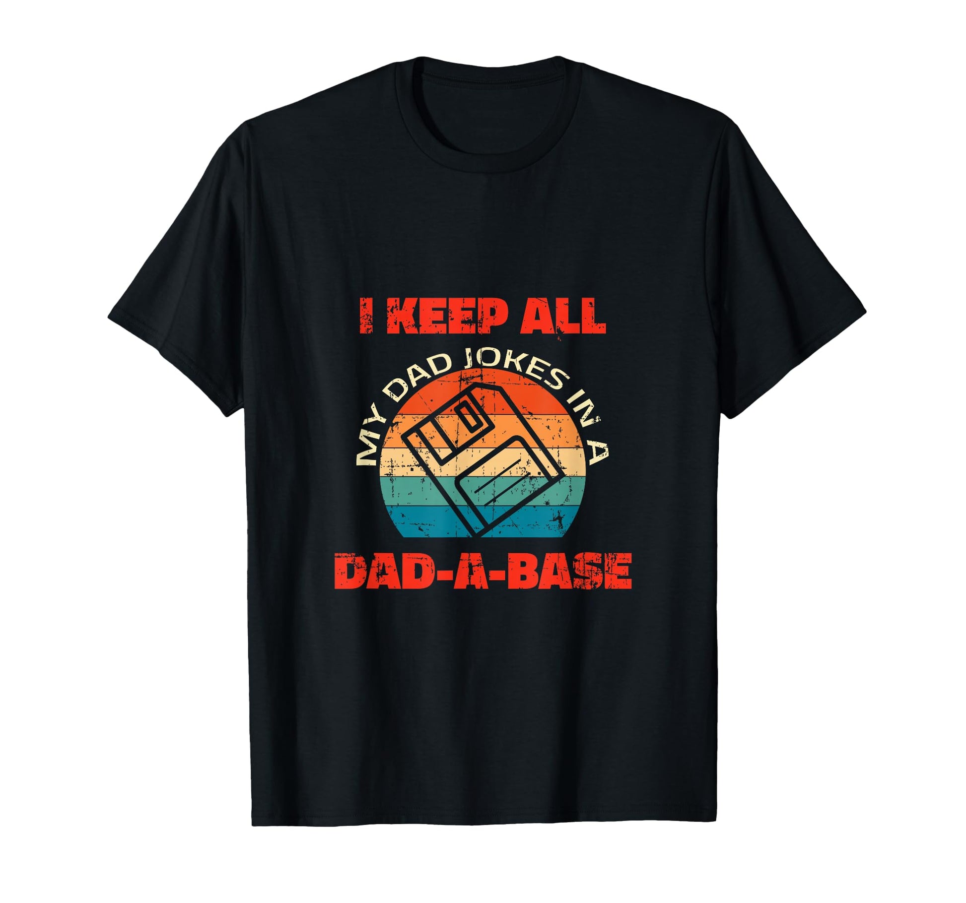 I Keep All My Dad Jokes Dad Base Dad Joke T-Shirt - Trendy Graphic Unisex - T-Shirt, Sweatshirt, Hoodie