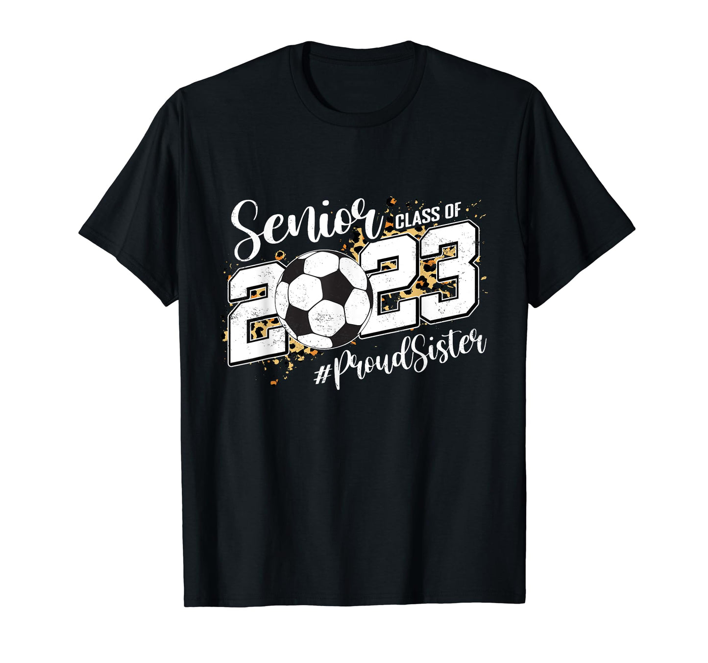 Proud Sister 2023 Senior Graduate T-Shirt - Streetwear Style for Adults - T-Shirt, Sweatshirt, Hoodie
