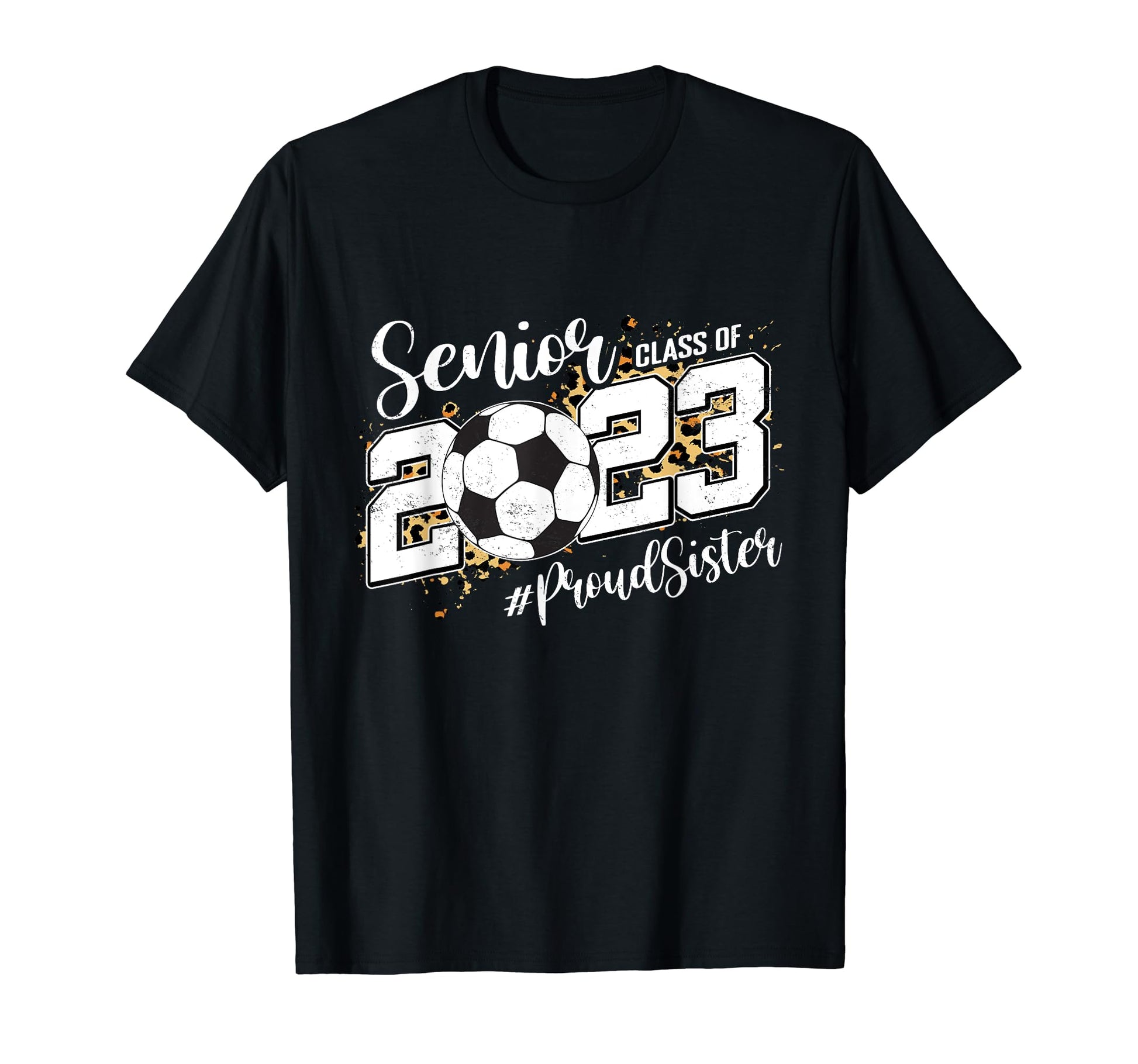 Proud Sister 2023 Senior Graduate T-Shirt - Streetwear Style for Adults - T-Shirt, Sweatshirt, Hoodie