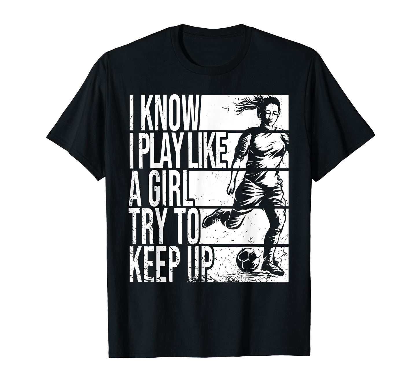 I Know I Play Like Try To Keep Up T-Shirt - Streetwear Style Men Women - T-Shirt, Sweatshirt, Hoodie