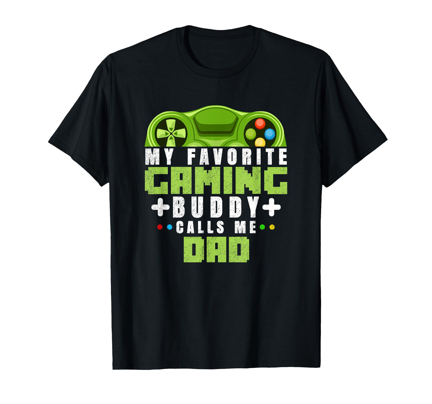 My Favorite Gaming Buddy Calls Me T-Shirt - Streetwear Style for Adults - T-Shirt, Sweatshirt, Hoodie