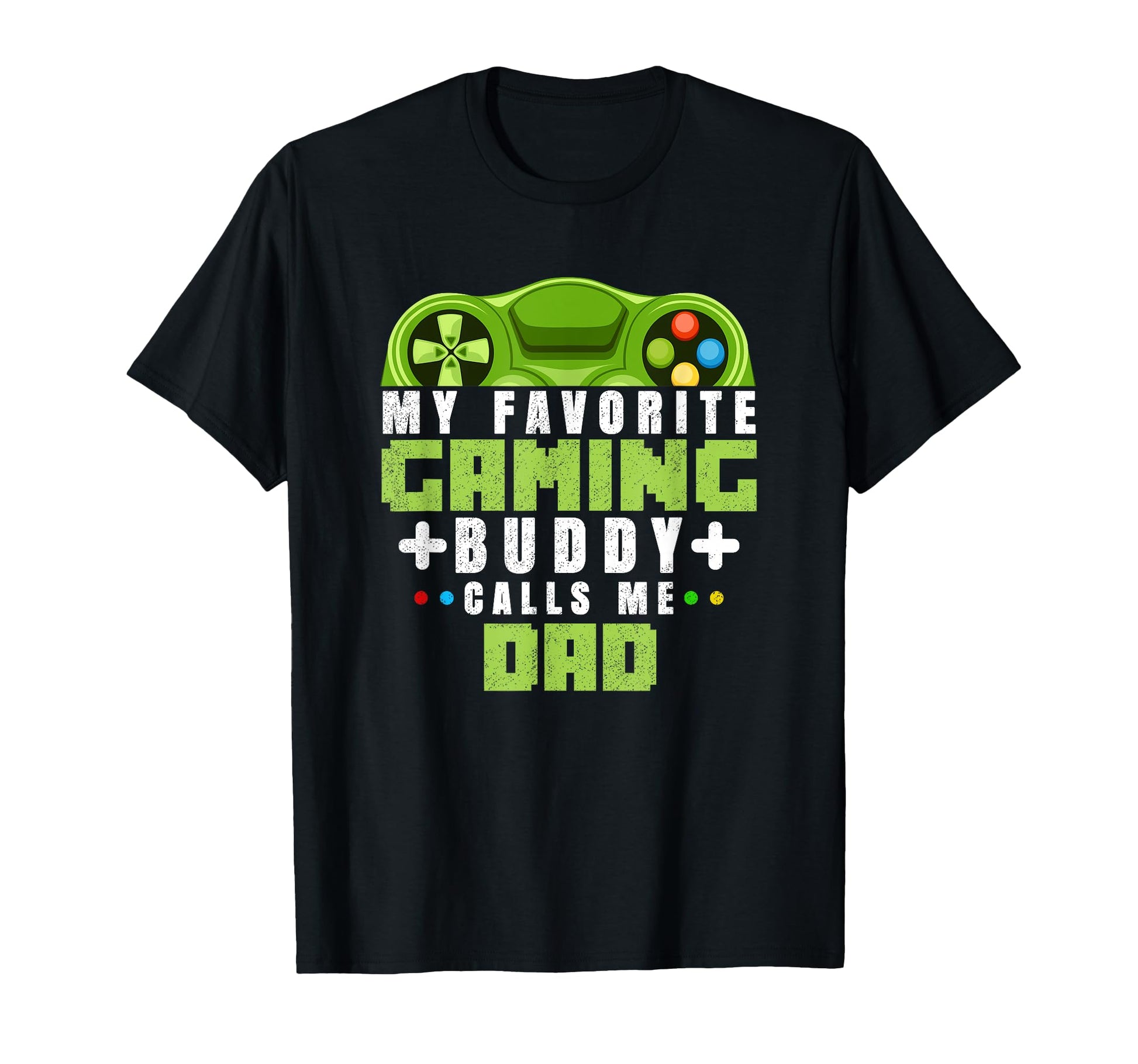 My Favorite Gaming Buddy Calls Me T-Shirt - Streetwear Style for Adults - T-Shirt, Sweatshirt, Hoodie