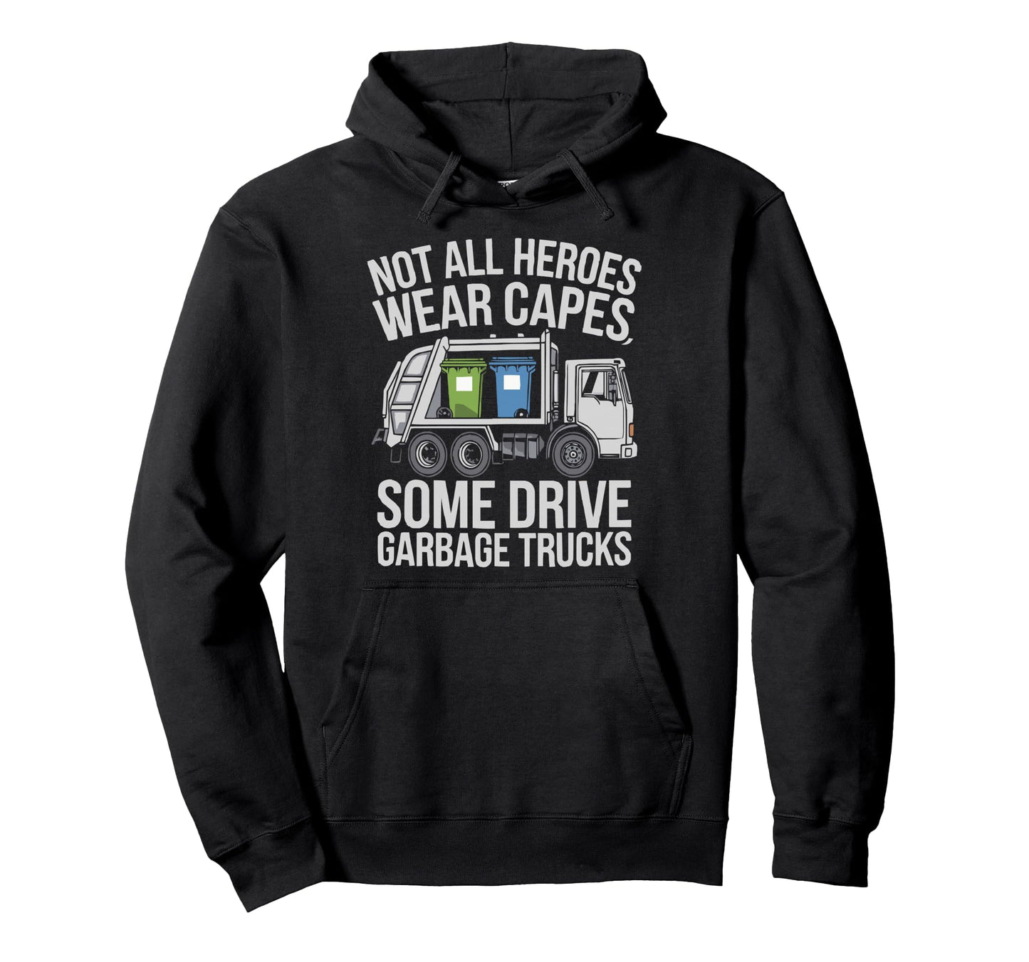 Garbage Truck Driving Truck Driver Proud Hoodie - Novelty Apparel Unisex - T-Shirt, Sweatshirt, Hoodie