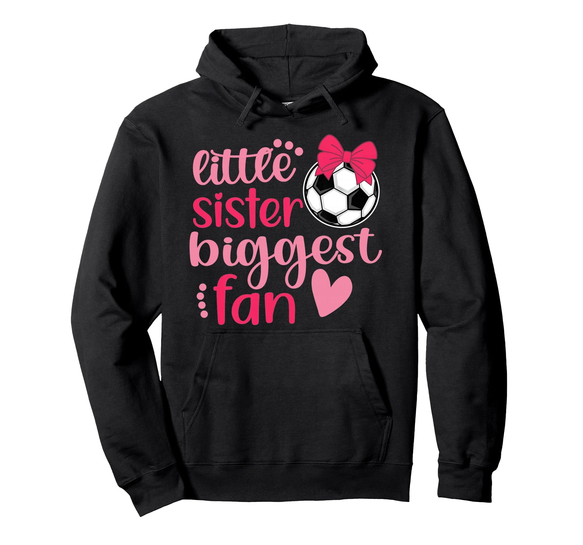 Soccer Sister Soccer Sis Funny Little Hoodie - Streetwear Style Men Women - T-Shirt, Sweatshirt, Hoodie