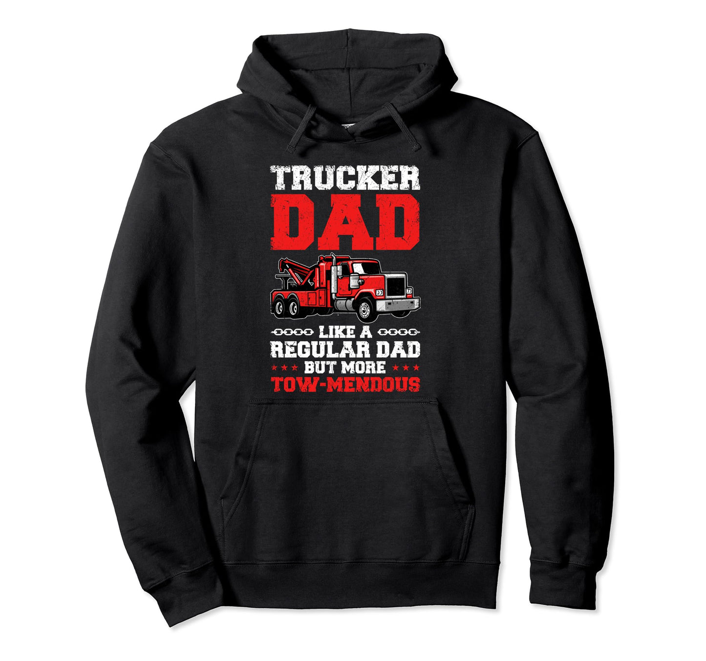 Truck Driver Trucker Dad Hoodie - Fun Novelty Design for Adults - T-Shirt, Sweatshirt, Hoodie