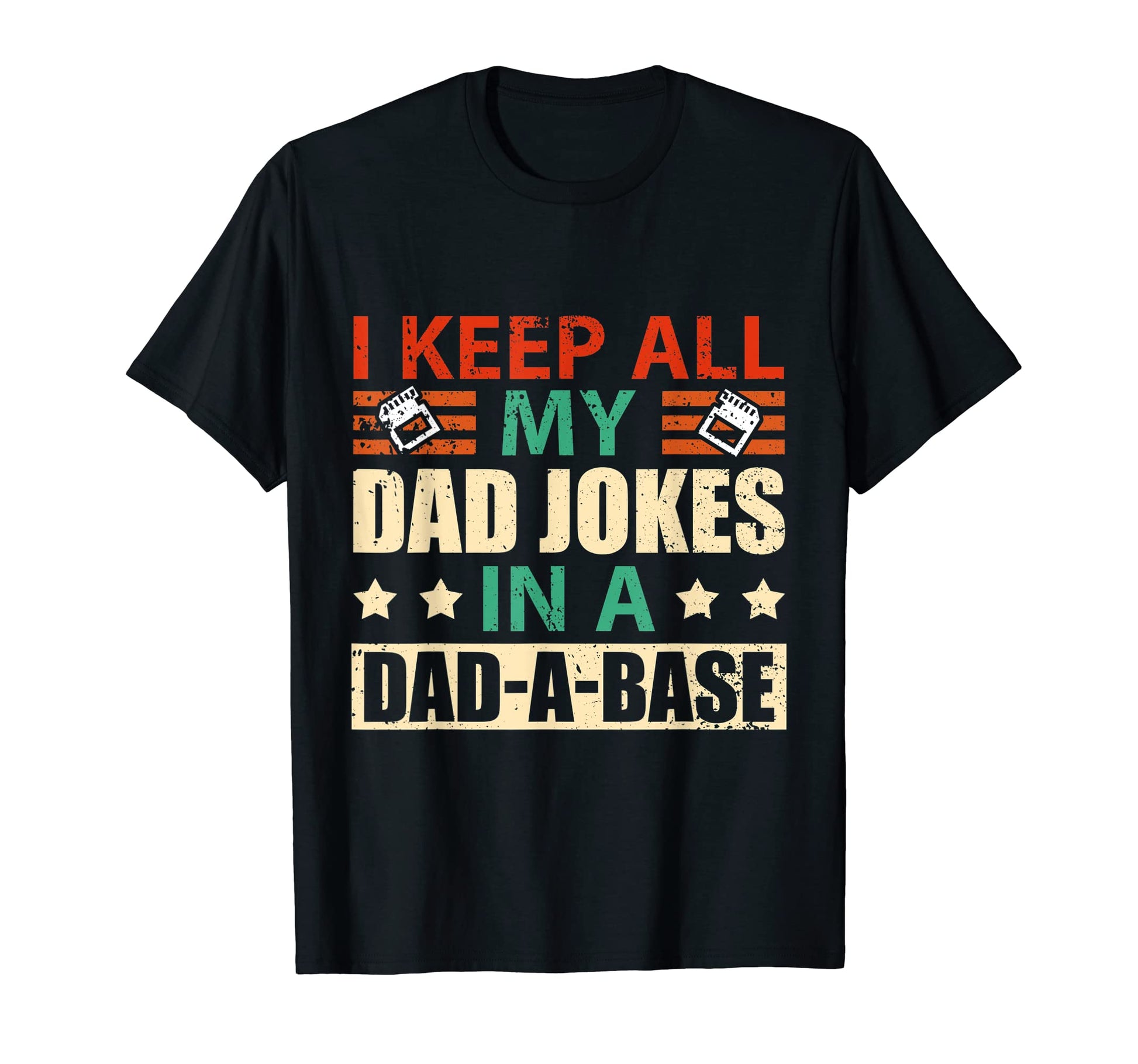 Mens I Keep All My Dad Jokes Dad Base T-Shirt - Novelty Apparel Unisex - T-Shirt, Sweatshirt, Hoodie