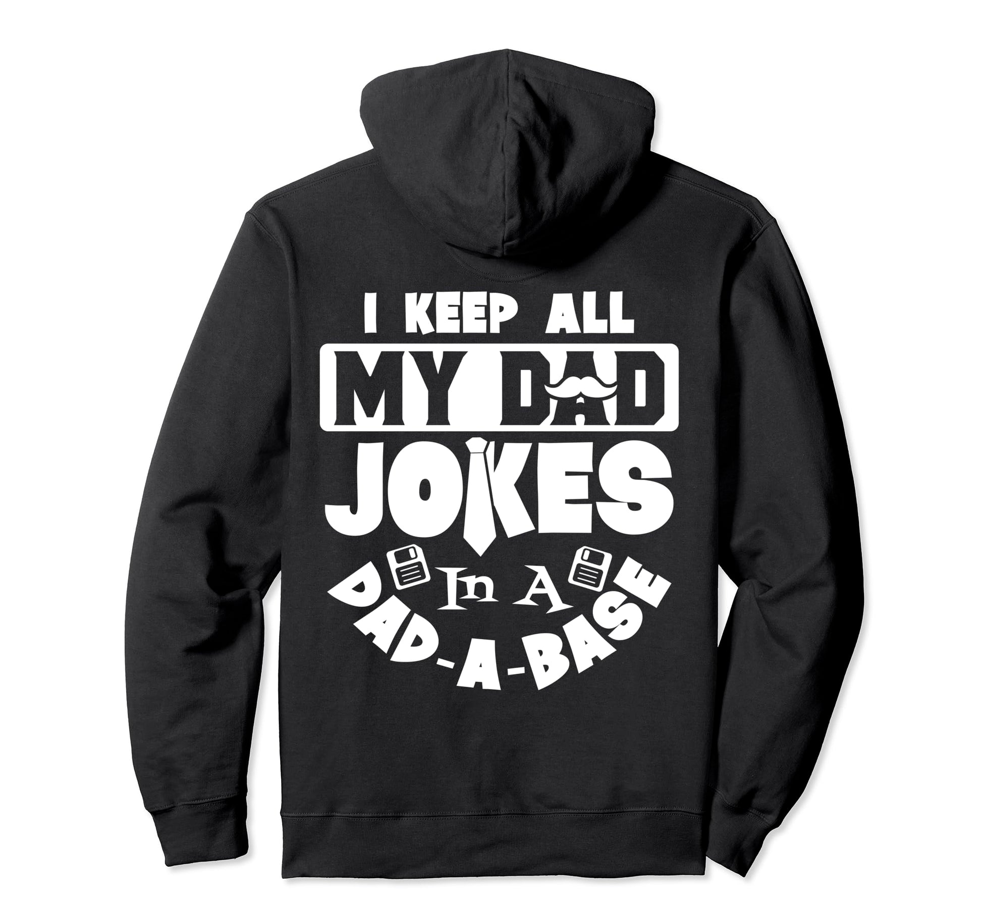 I Keep All My Dad Jokes Dad Base Fathers Hoodie - Trendy Graphic Men Women - T-Shirt, Sweatshirt, Hoodie