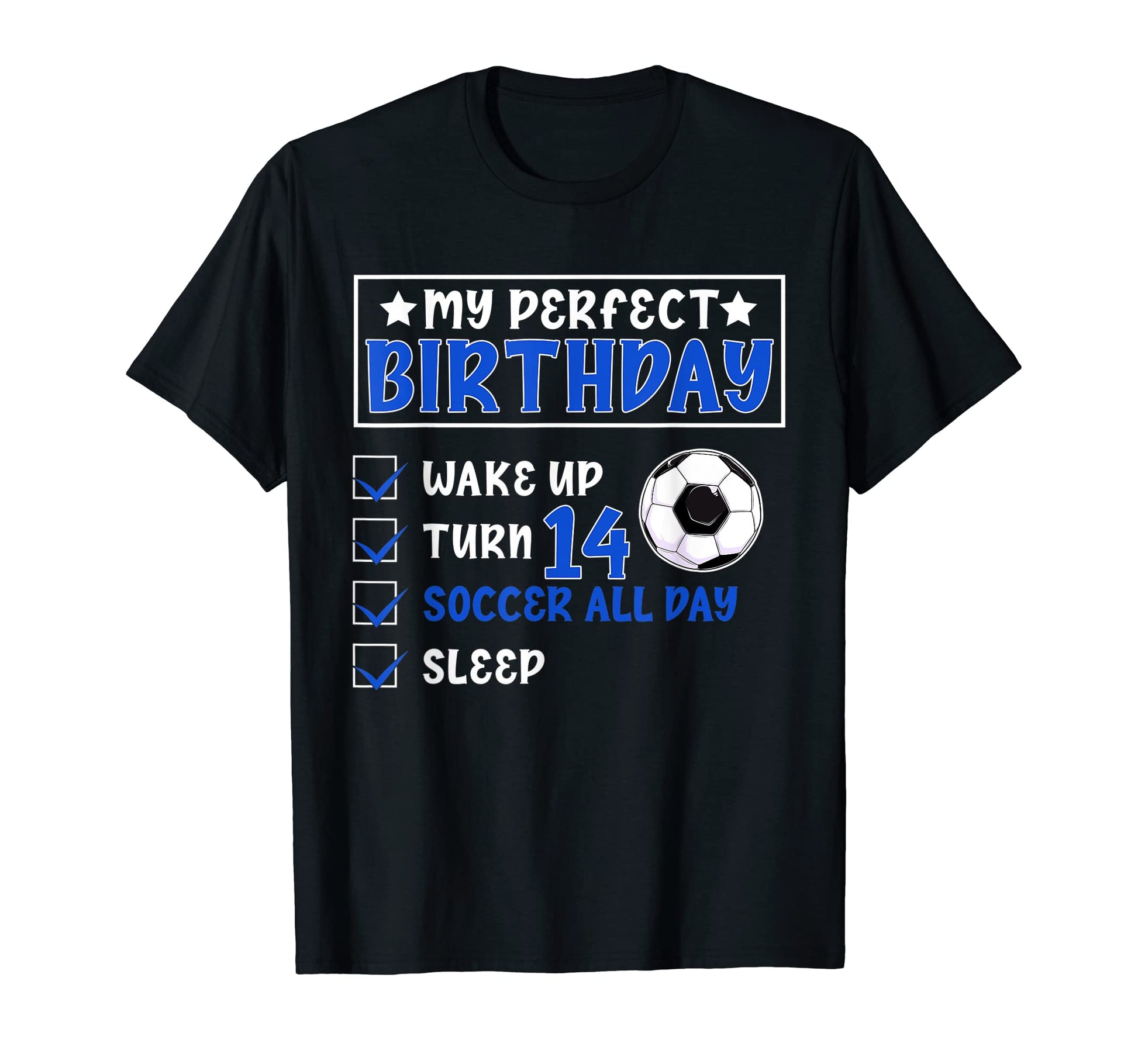 Funny My Birthday 14 Years Old Soccer T-Shirt - Novelty Apparel for Adults - T-Shirt, Sweatshirt, Hoodie
