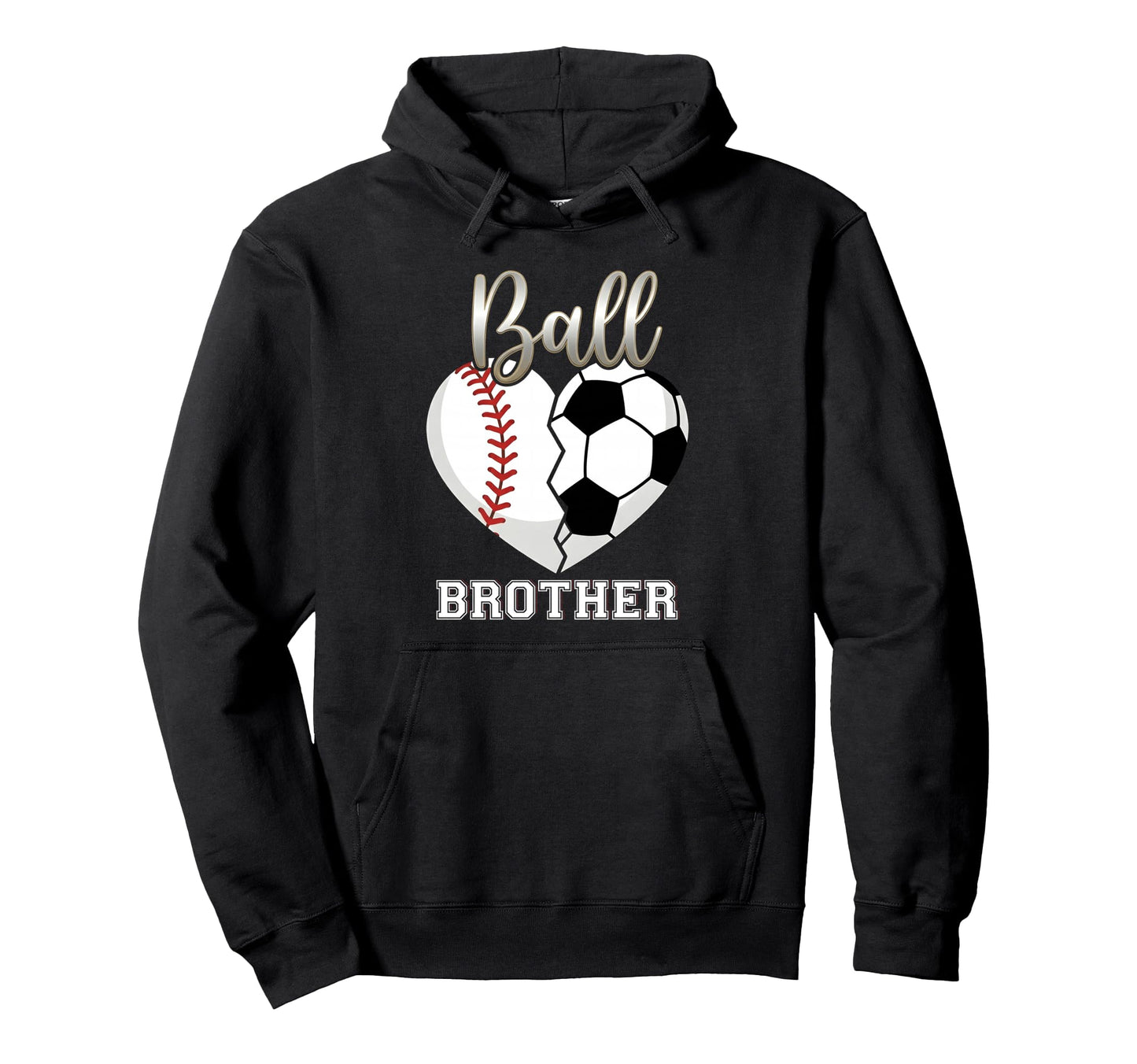 Ball Brother Baseball Soccer Heart Hoodie - Casual Everyday Wear Unisex - T-Shirt, Sweatshirt, Hoodie