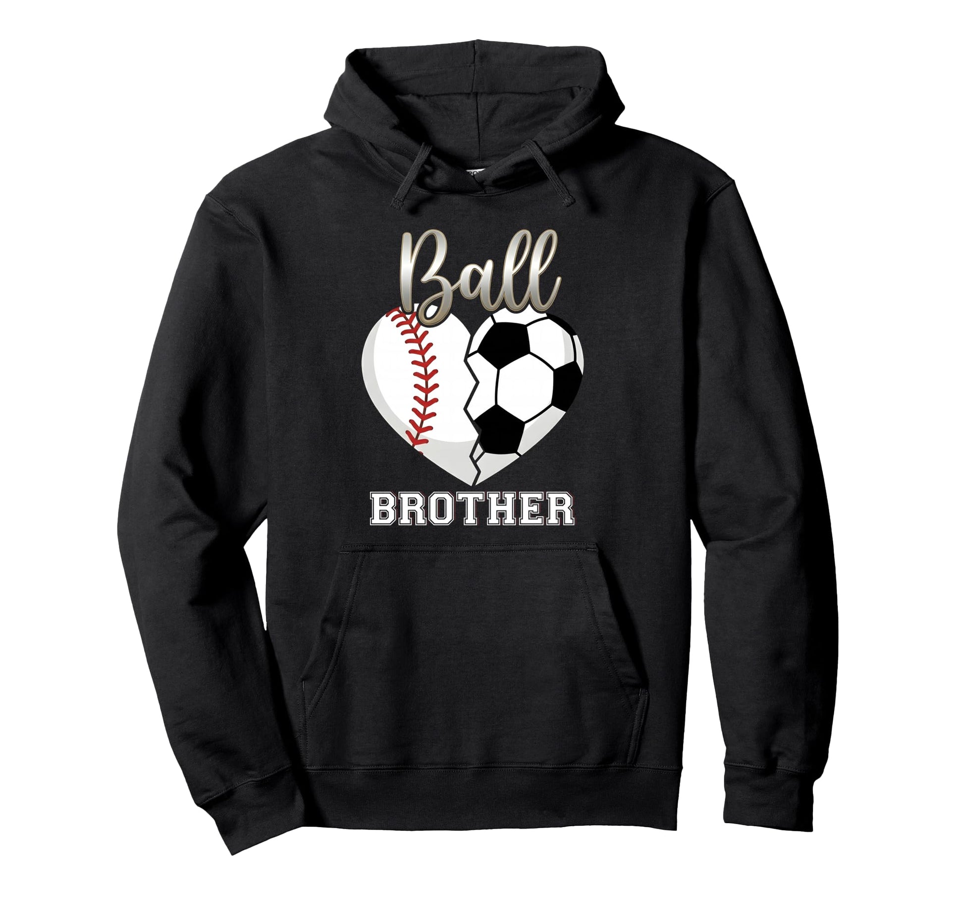 Ball Brother Baseball Soccer Heart Hoodie - Casual Everyday Wear Unisex - T-Shirt, Sweatshirt, Hoodie