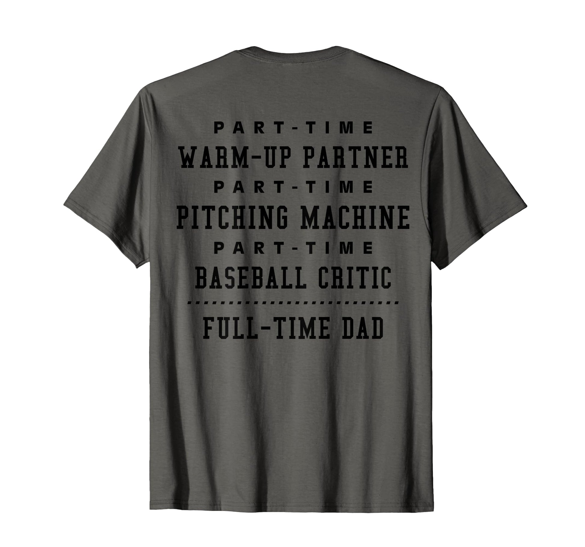 Part Time Warm Up Partner Pitching Baseball T-Shirt - Graphic Print Unisex - T-Shirt, Sweatshirt, Hoodie