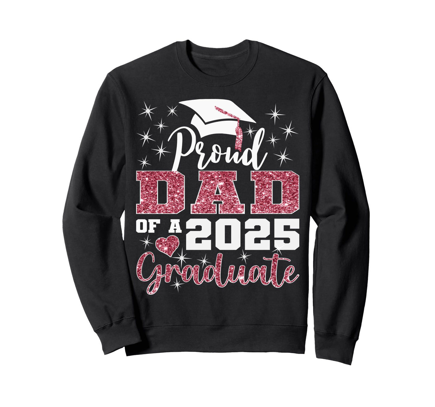 Proud Dad 2025 College Graduate Sweatshirt - Minimalist Print for Adults - T-Shirt, Sweatshirt, Hoodie