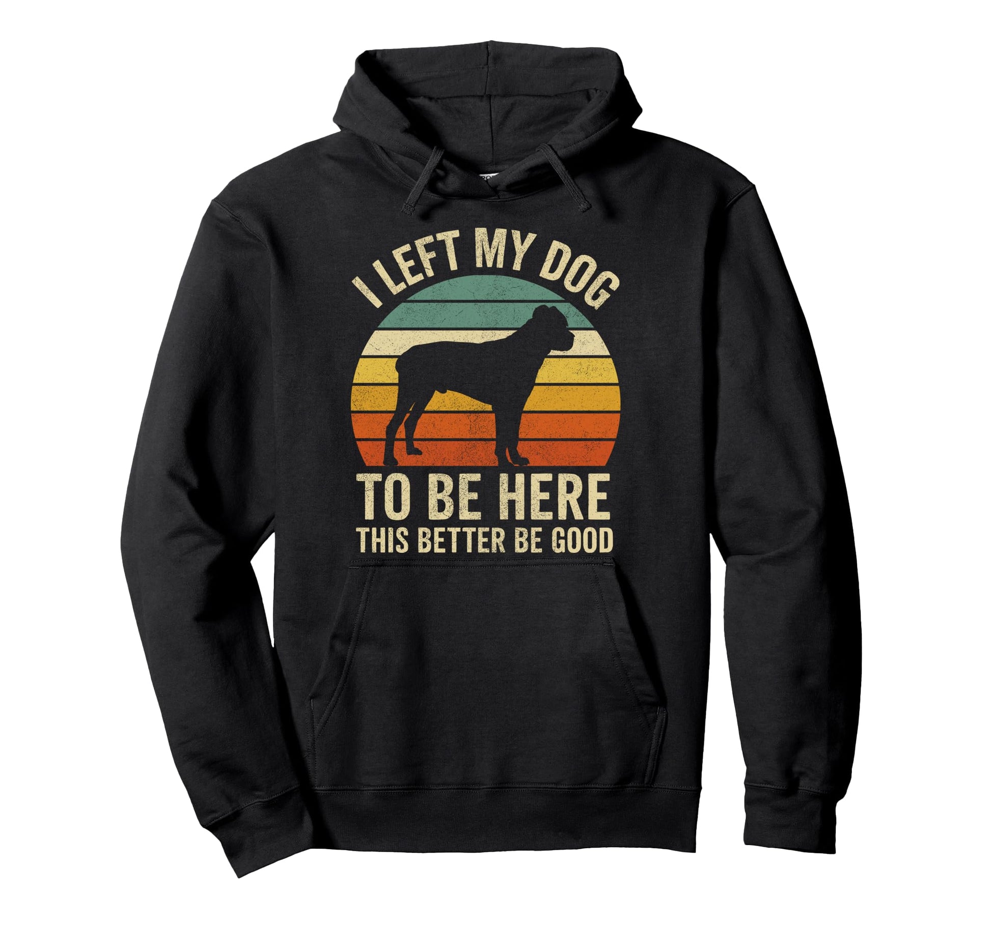 Cane Corso Dog Dad I Left My Dog To Be Hoodie - Minimalist Print Unisex - T-Shirt, Sweatshirt, Hoodie