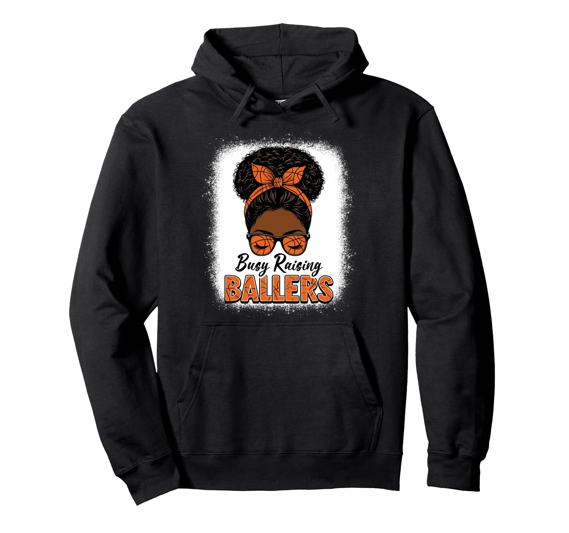 Busy Raising Ballers Basketball Mom Hoodie - Streetwear Style Men Women - T-Shirt, Sweatshirt, Hoodie