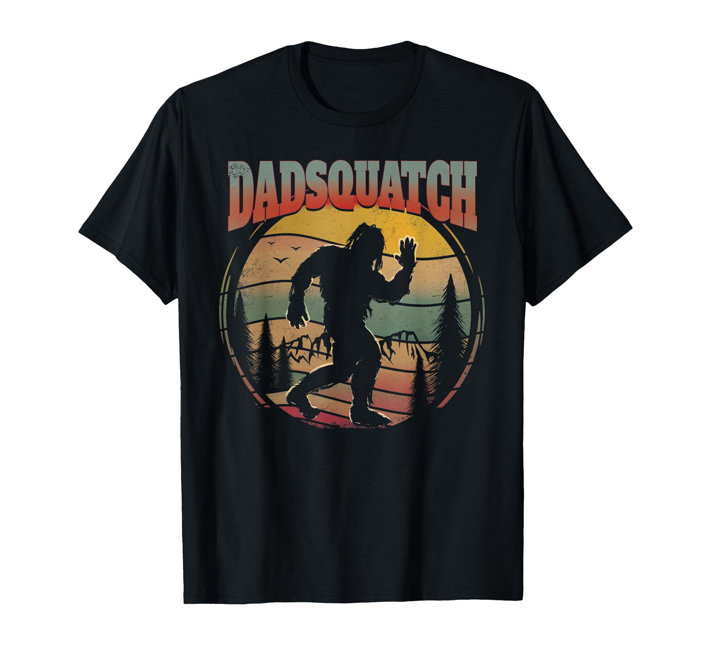 Sasquatch Dad Dadsquatch Bigfoot T-Shirt - Aesthetic Graphic for Adults - T-Shirt, Sweatshirt, Hoodie