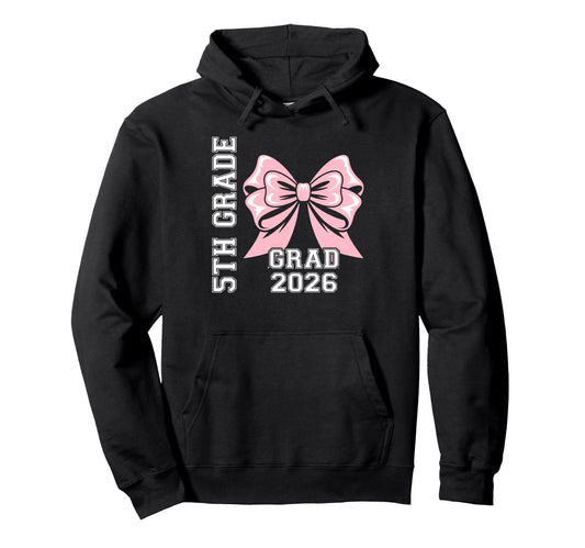 5Th Grade Grad 2026 Bow Graduate Hoodie - Unique Graphic for Adults - T-Shirt, Sweatshirt, Hoodie