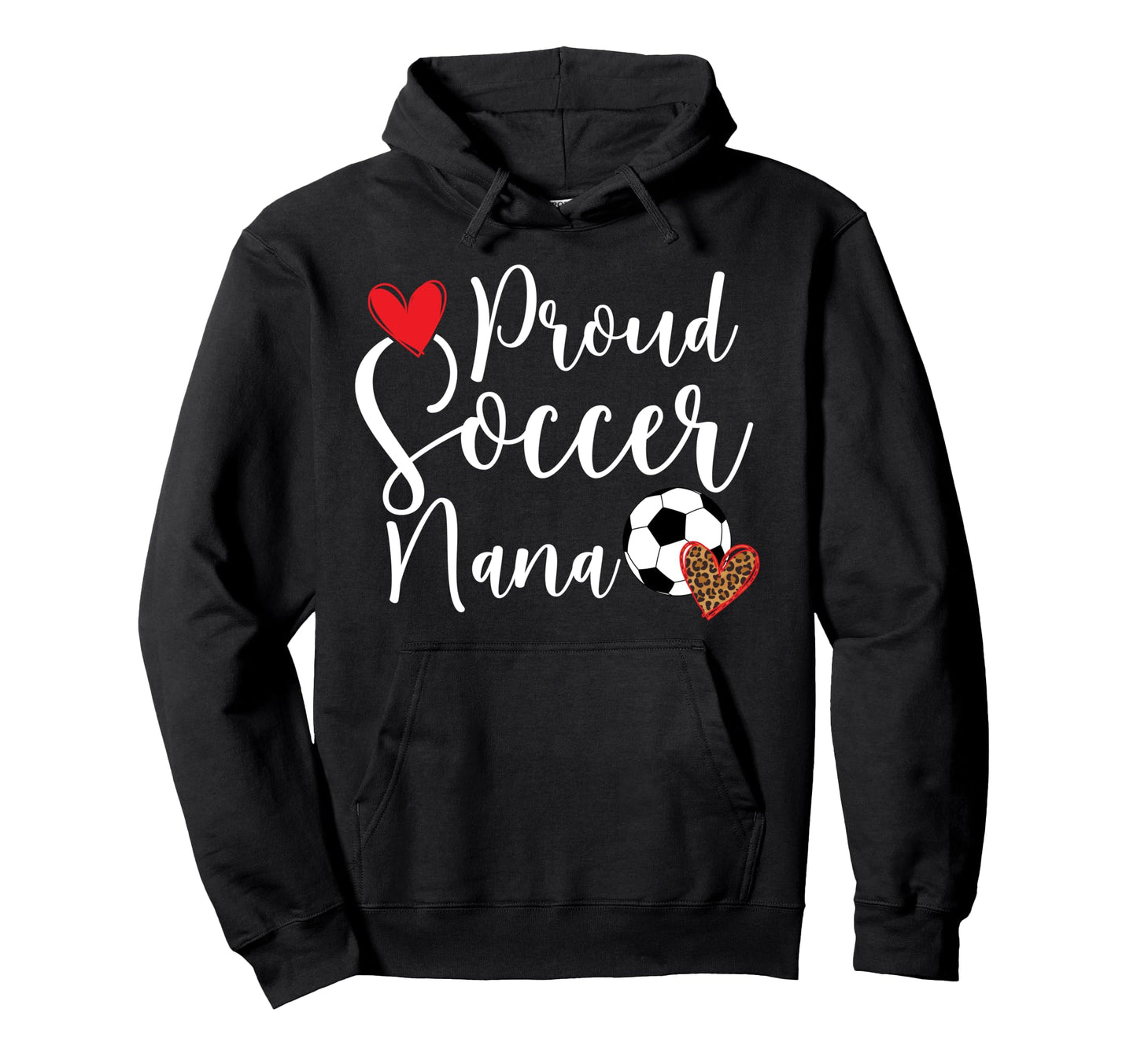 Proud Soccer Nana Soccer Player Nana Hoodie - Aesthetic Graphic Men Women - T-Shirt, Sweatshirt, Hoodie