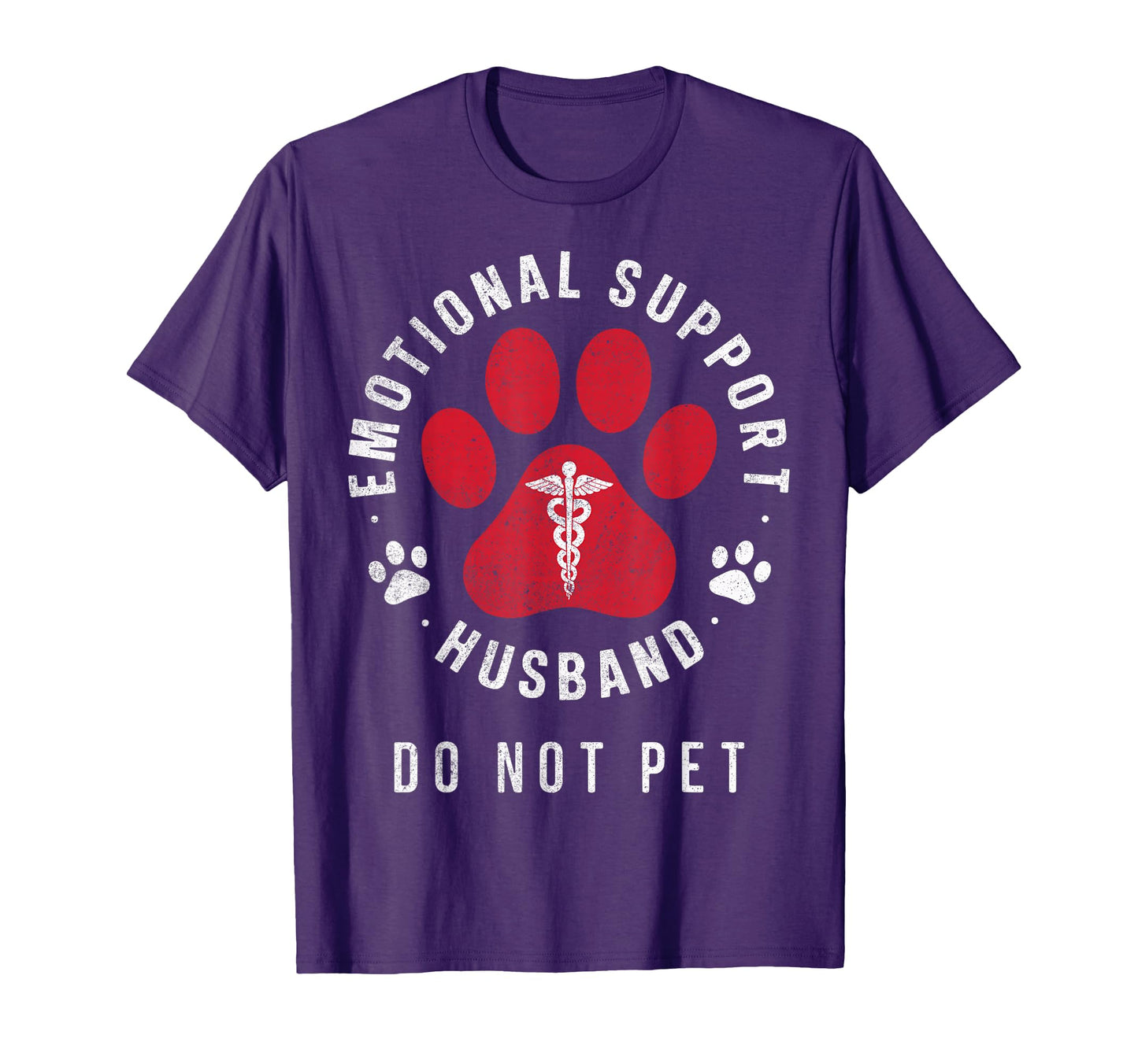 Emotional Support Husband Do Not Pet T-Shirt - Custom Art Print Men Women - T-Shirt, Sweatshirt, Hoodie