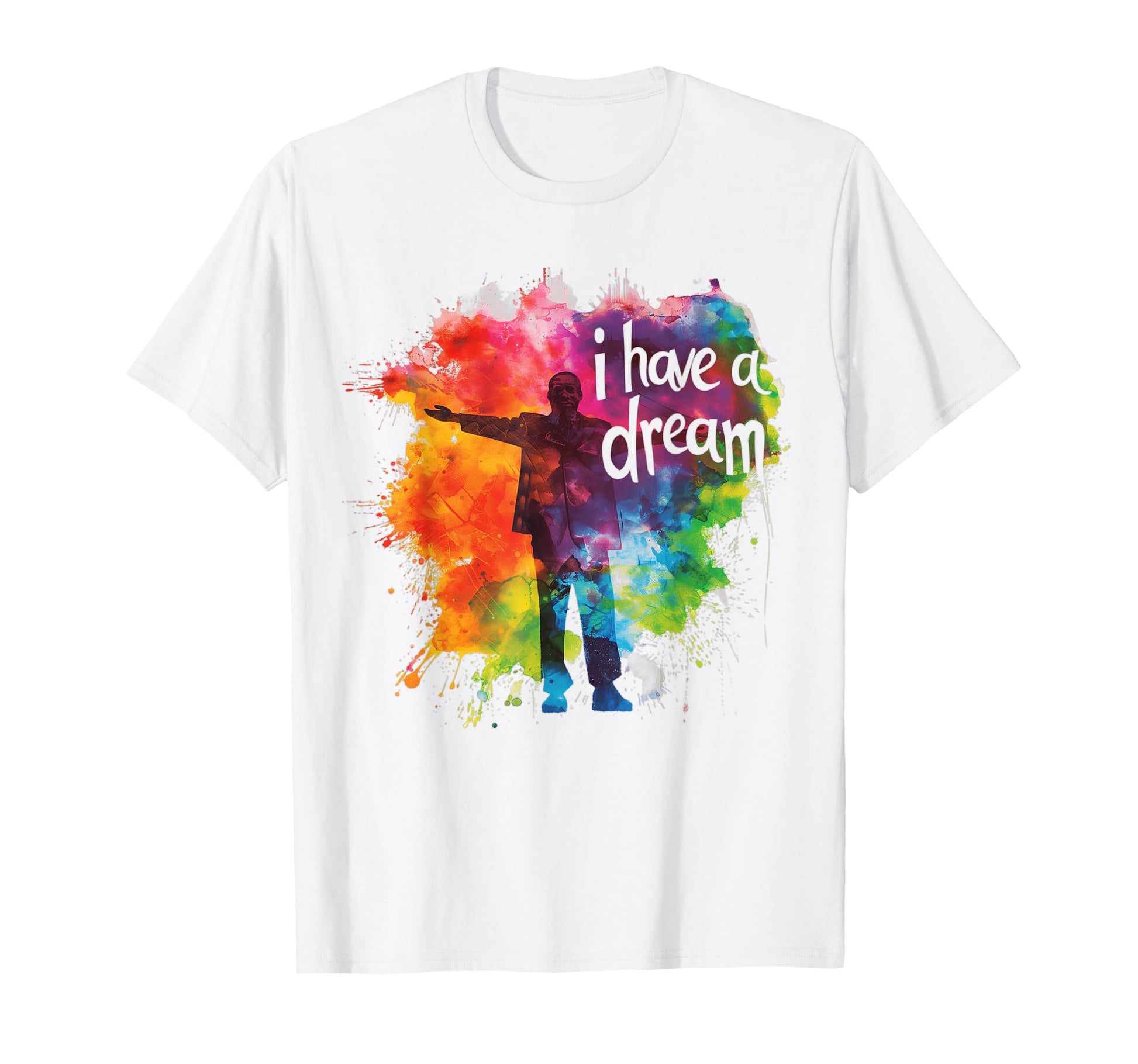 I Have Dream Martin Luther King Day T-Shirt - Novelty Apparel Men Women - T-Shirt, Sweatshirt, Hoodie