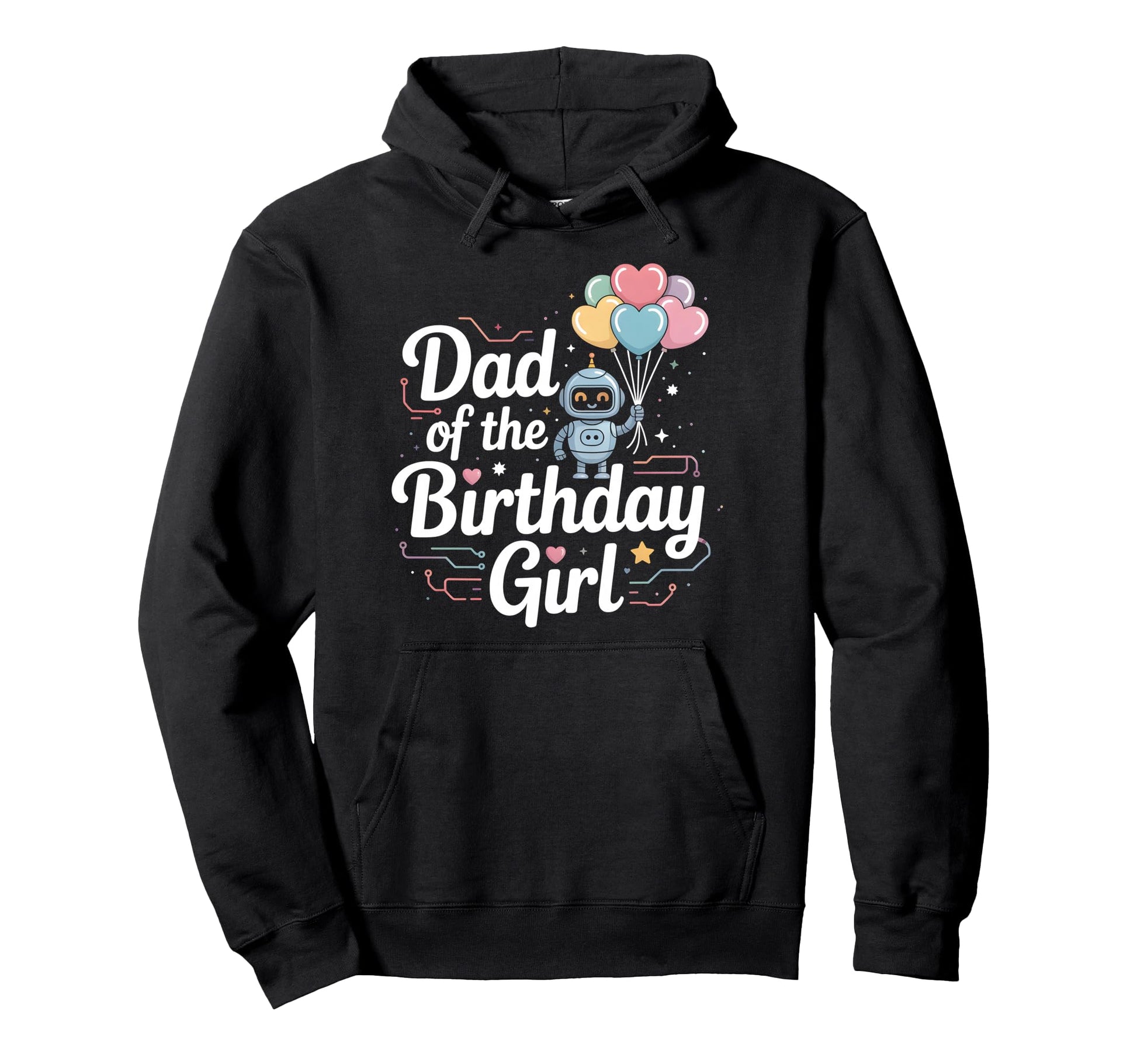 Dad Birthday Robotics Party Theme Hoodie - Casual Everyday Wear Unisex - T-Shirt, Sweatshirt, Hoodie