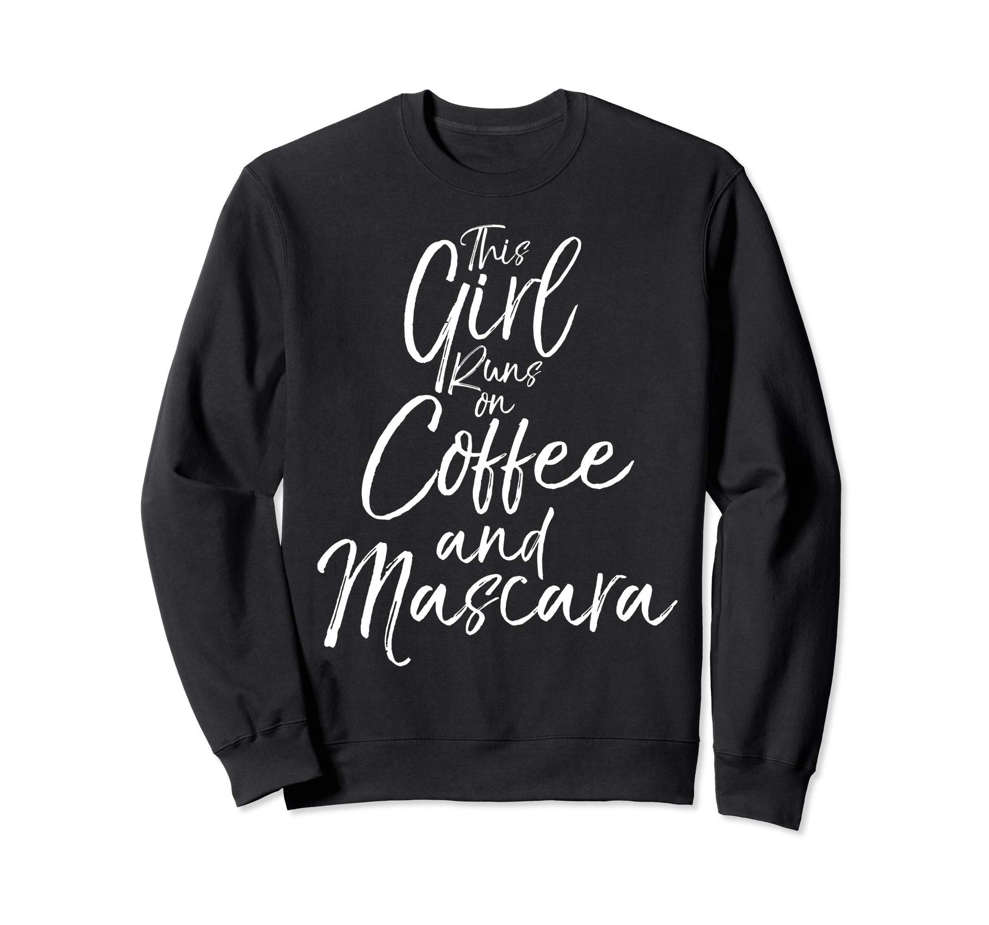 Coffee Gift This Runs Coffee And Sweatshirt - Novelty Apparel Men Women - T-Shirt, Sweatshirt, Hoodie