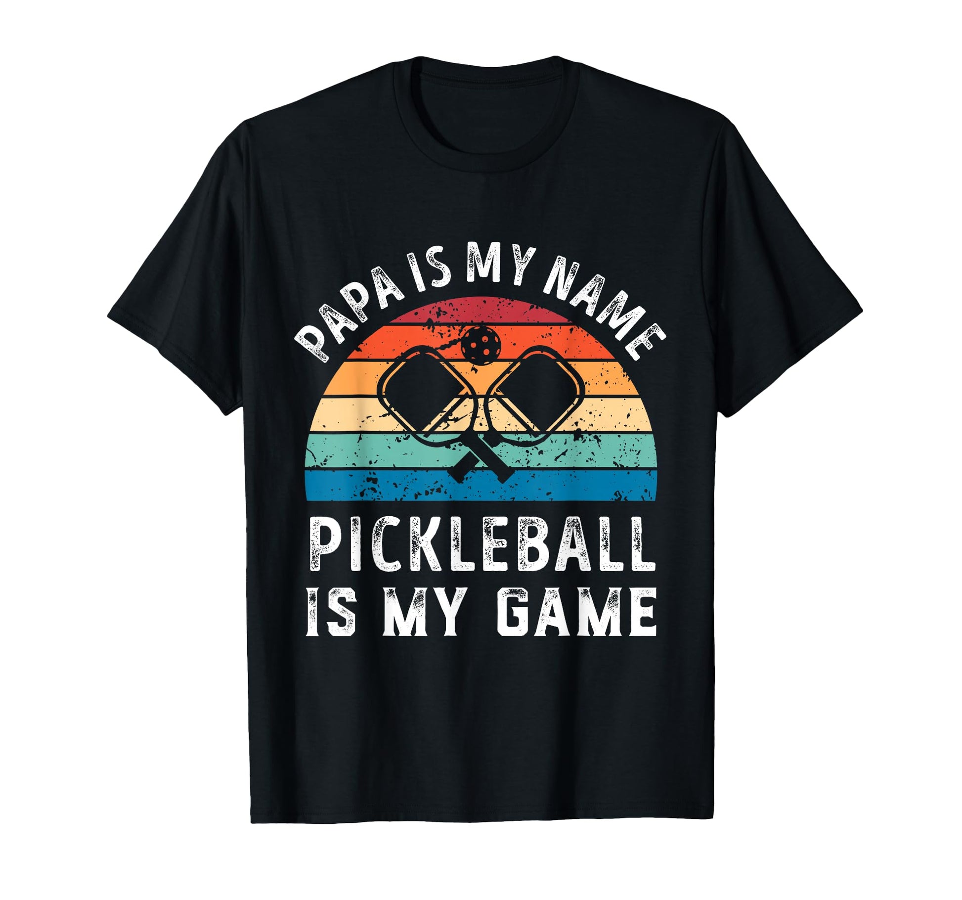 Funny Papa Pickleball Is My Game T-Shirt - Casual Everyday Wear Unisex - T-Shirt, Sweatshirt, Hoodie