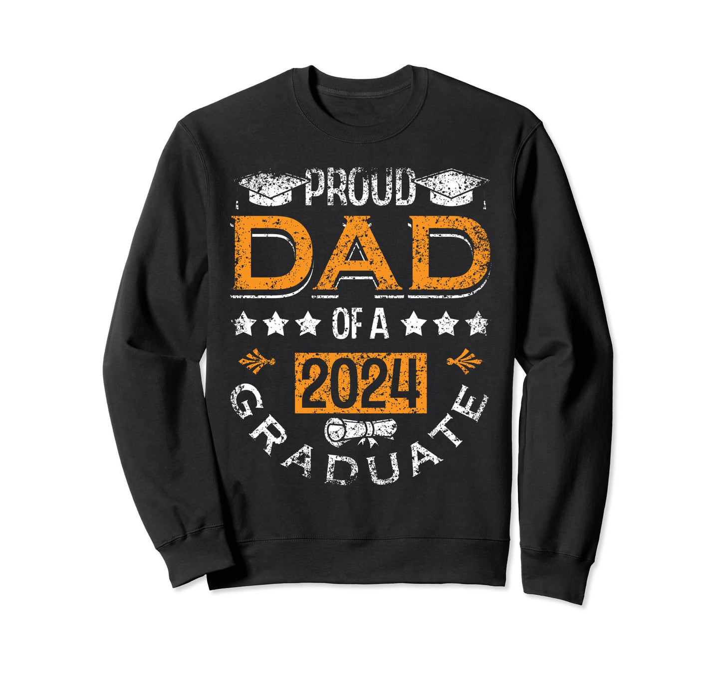 Proud Dad 2024 Graduate Graduates Sweatshirt - Custom Art Print Men Women - T-Shirt, Sweatshirt, Hoodie