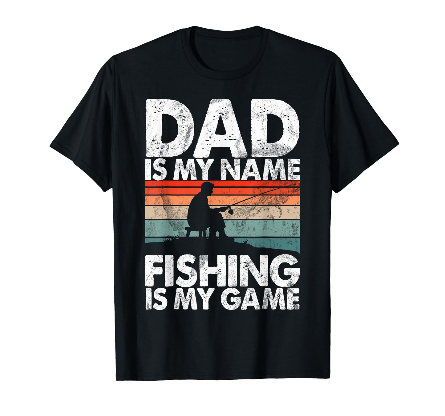 Dad Is My Name Fishing Is My Game T-Shirt - Fun Novelty Design Unisex - T-Shirt, Sweatshirt, Hoodie