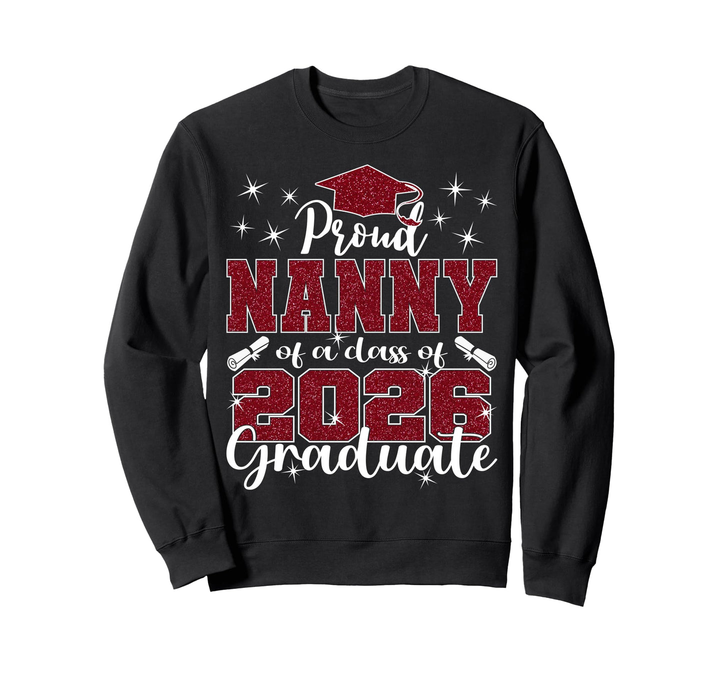 Super Proud Nanny 2026 Graduate Sweatshirt - Minimalist Print for Adults - T-Shirt, Sweatshirt, Hoodie