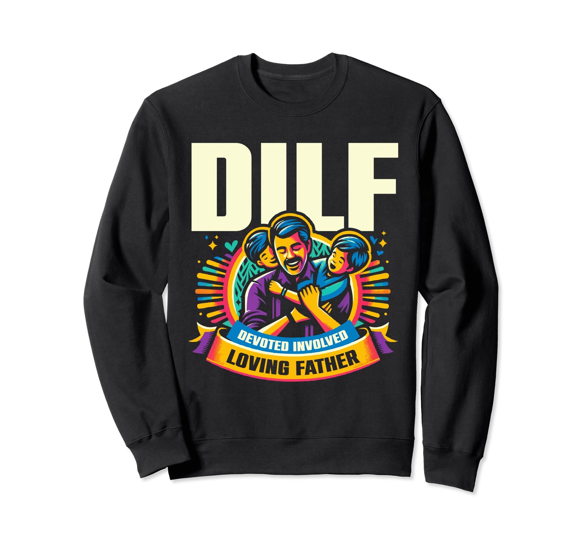 Single Dad Parenting Single Parent Sweatshirt - Custom Art Print Unisex - T-Shirt, Sweatshirt, Hoodie