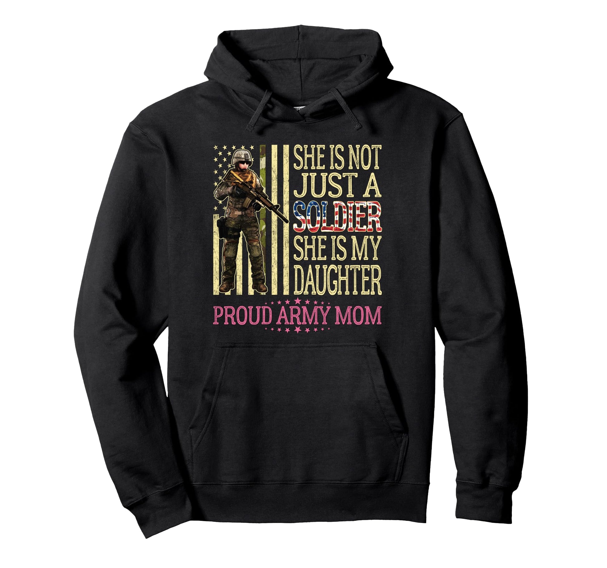 She Is Not Just Soldier She Is My Daughter Hoodie - Trendy Graphic Unisex - T-Shirt, Sweatshirt, Hoodie