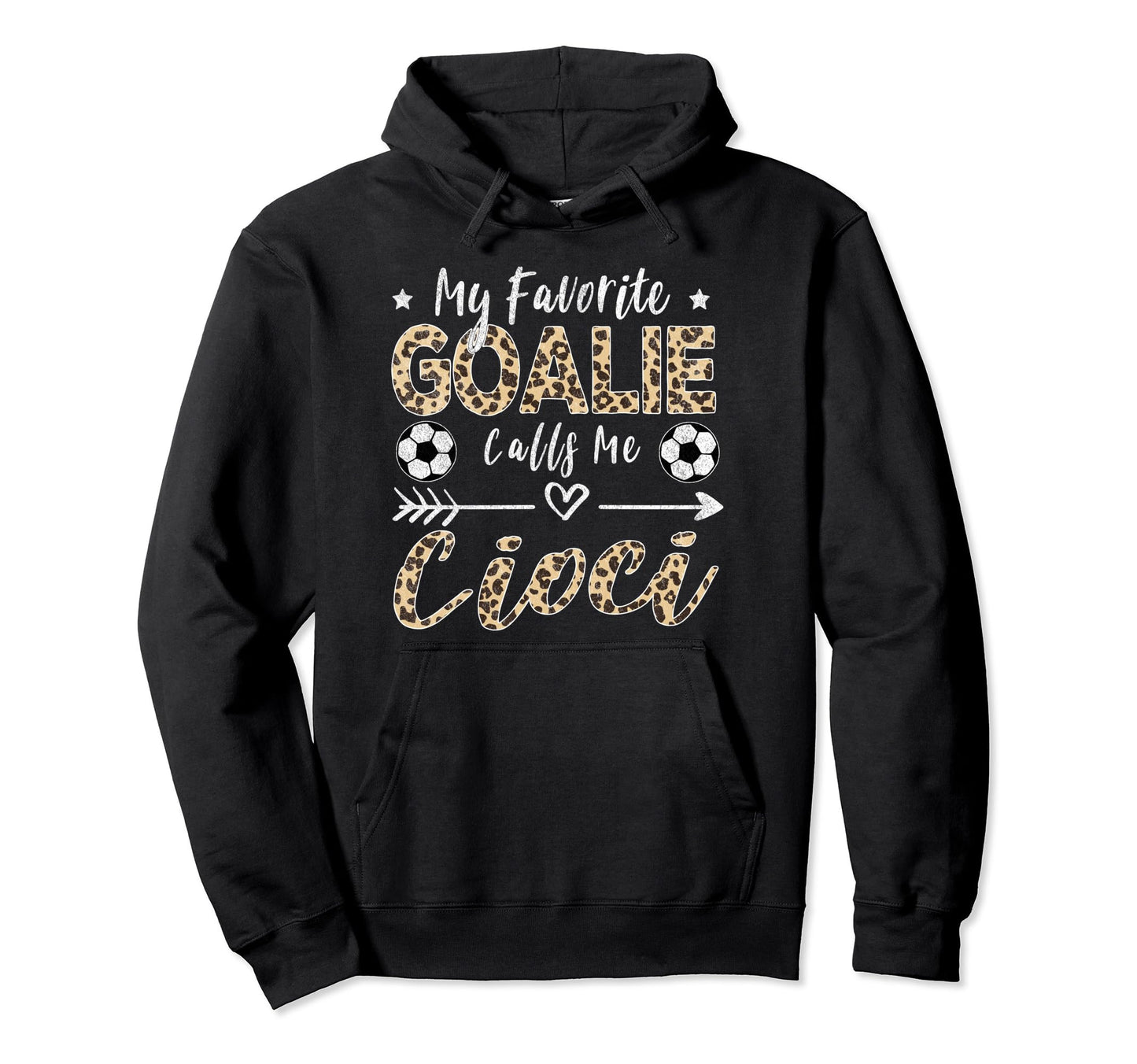 My Favorite Goalie Calls Me Cioci Polish Hoodie - Trendy Graphic Men Women - T-Shirt, Sweatshirt, Hoodie