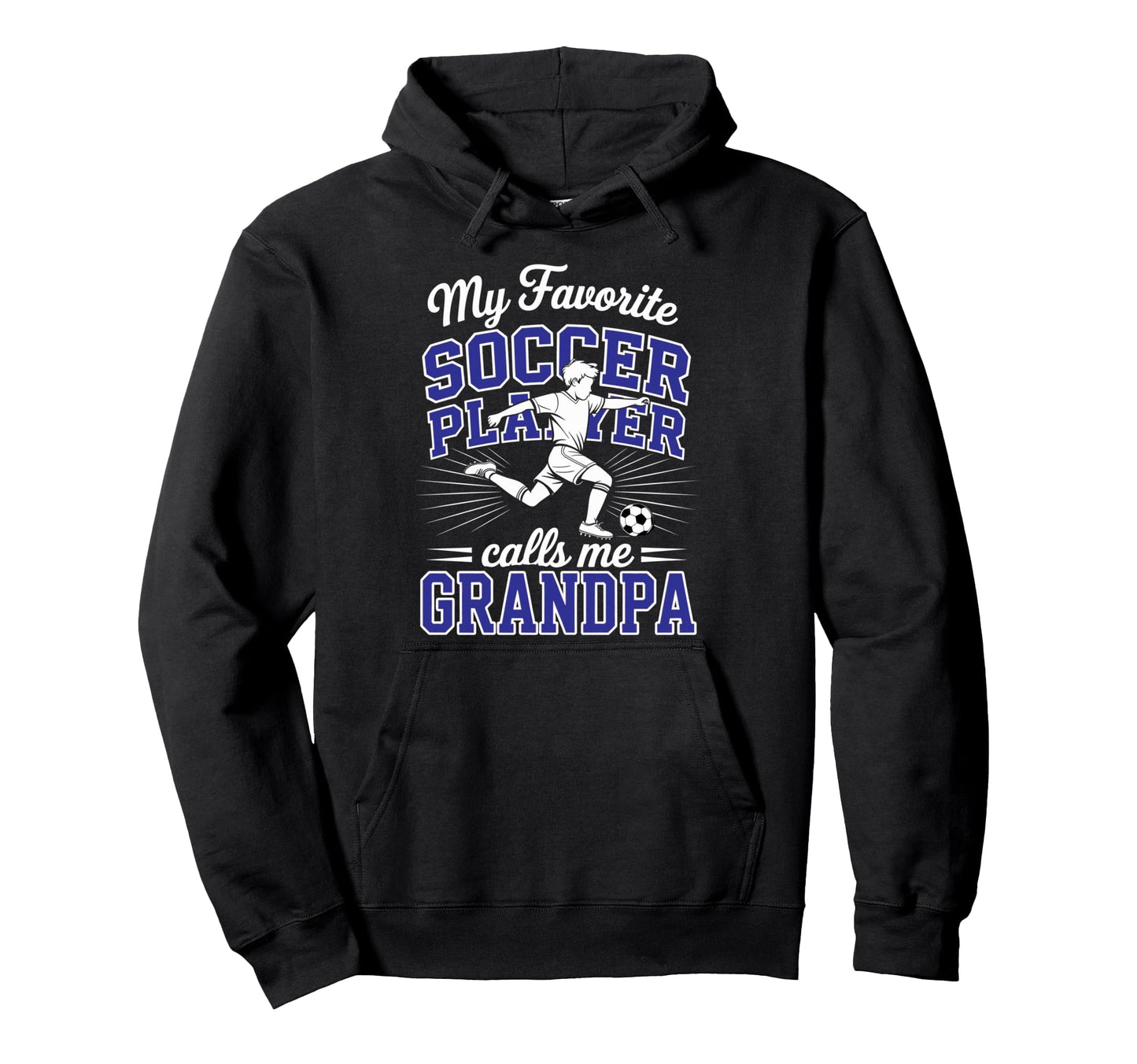 Soccer My Favorite Player Calls Me Hoodie - Casual Everyday Wear Unisex - T-Shirt, Sweatshirt, Hoodie