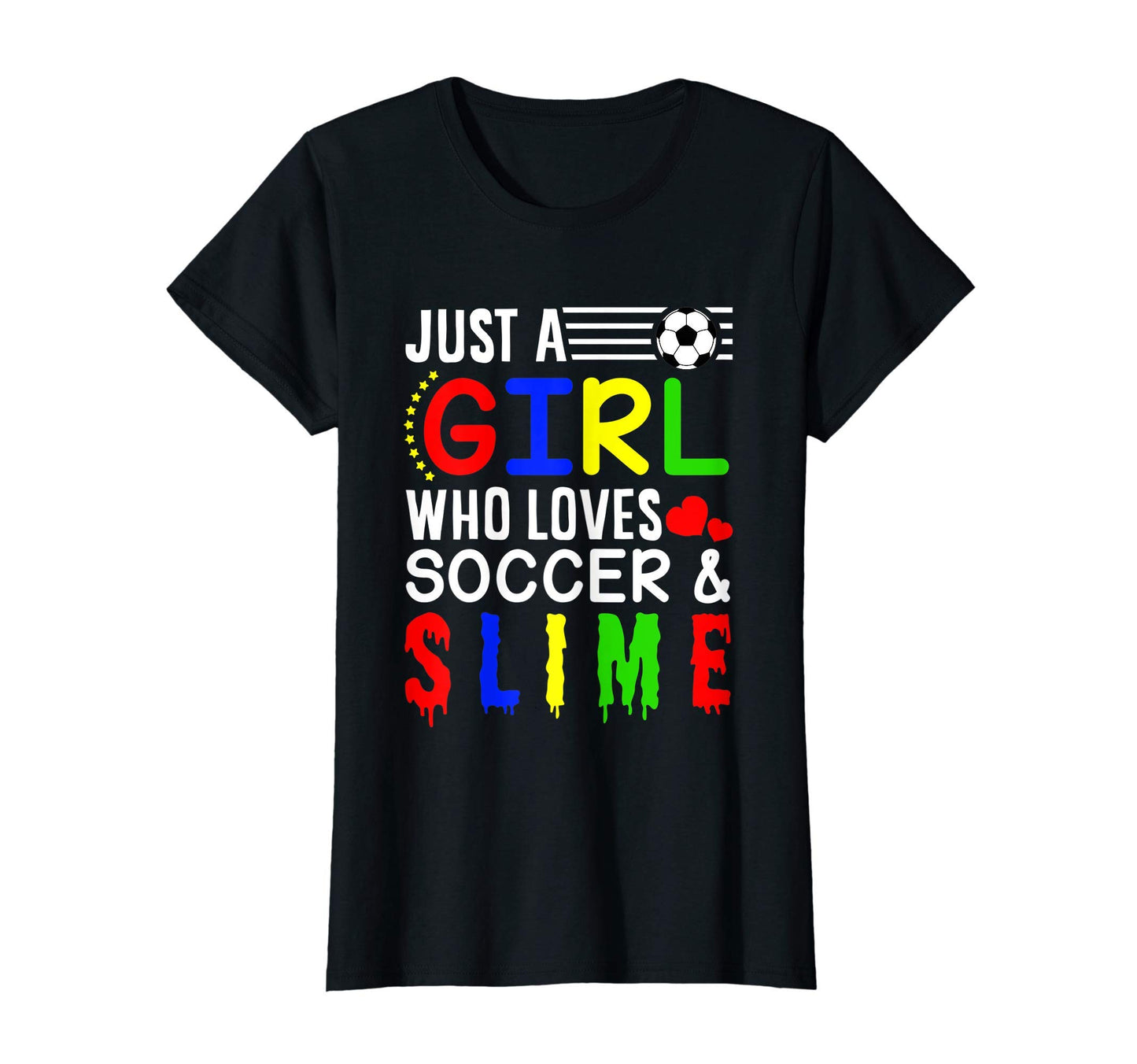 Just Who Loves Soccer Slime Soccer T-Shirt - Unique Graphic Unisex - T-Shirt, Sweatshirt, Hoodie