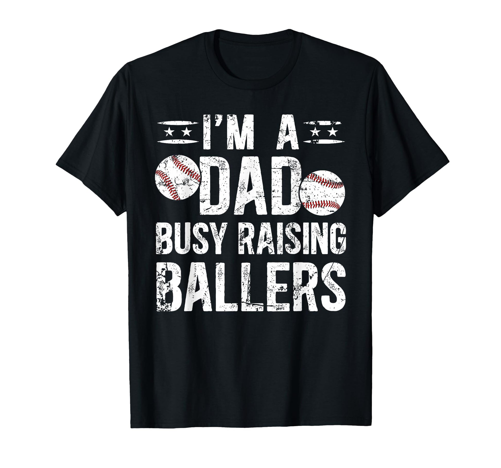 Busy Raising Ballers Baseball Dad T-Shirt - Custom Art Print Men Women - T-Shirt, Sweatshirt, Hoodie