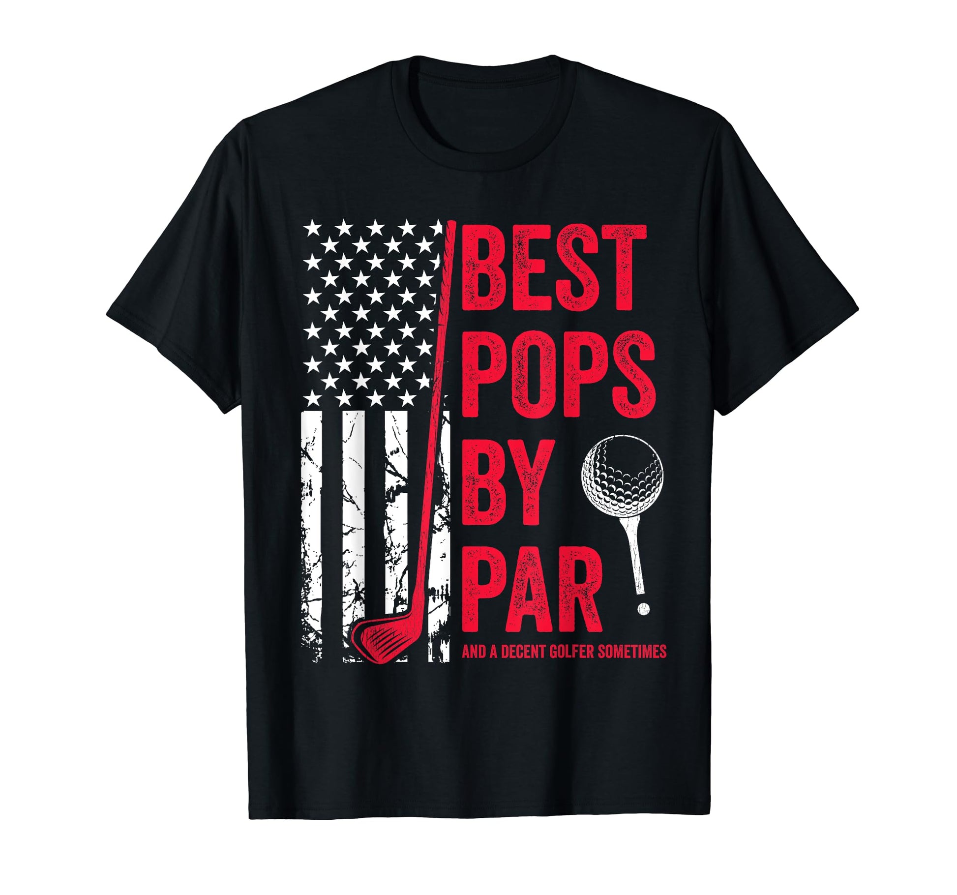 Best Pops Par Usa Flag Golf Fathers Day T-Shirt - Unique Graphic Unisex - T-Shirt, Sweatshirt, Hoodie