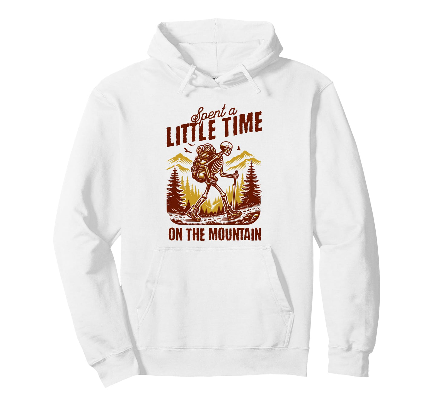 Skeleton Hiker Spent Little Time Hoodie - Aesthetic Graphic Unisex - T-Shirt, Sweatshirt, Hoodie