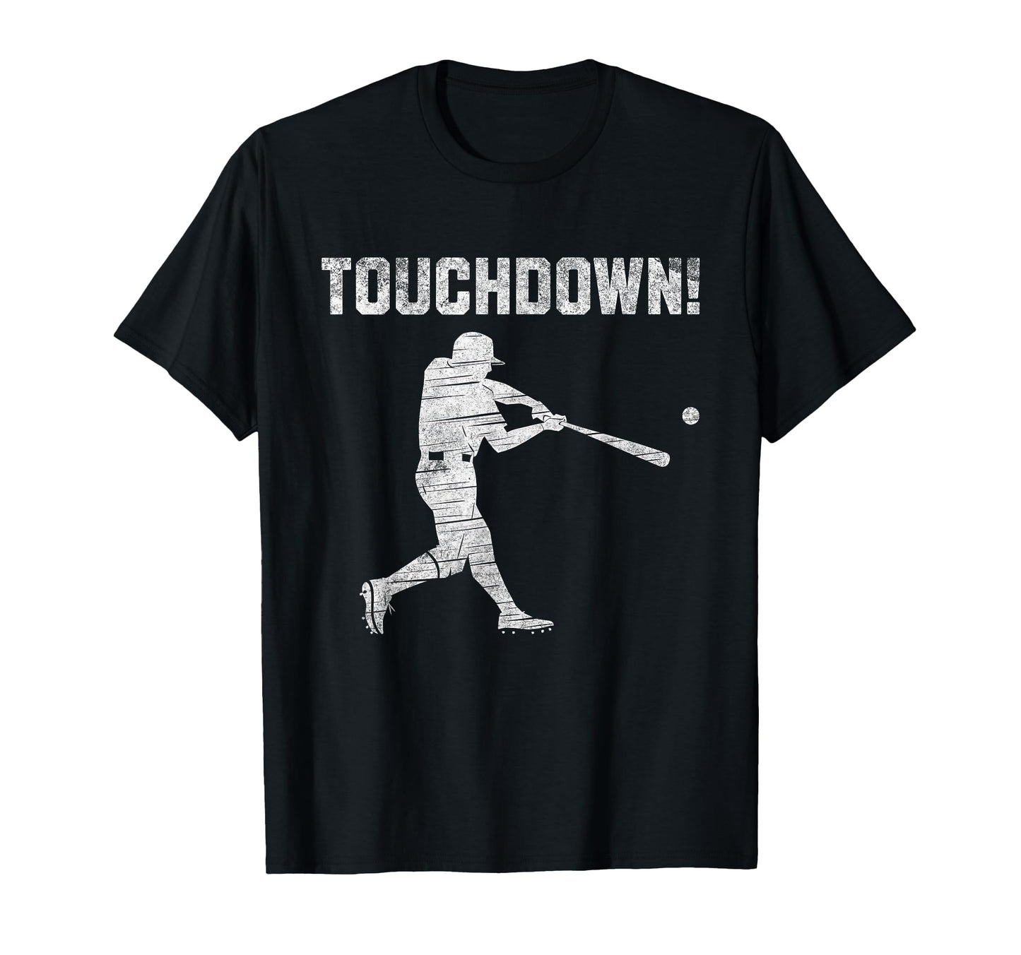 Touchdown Baseball Touch Down Funny T-Shirt - Graphic Print Men Women - T-Shirt, Sweatshirt, Hoodie