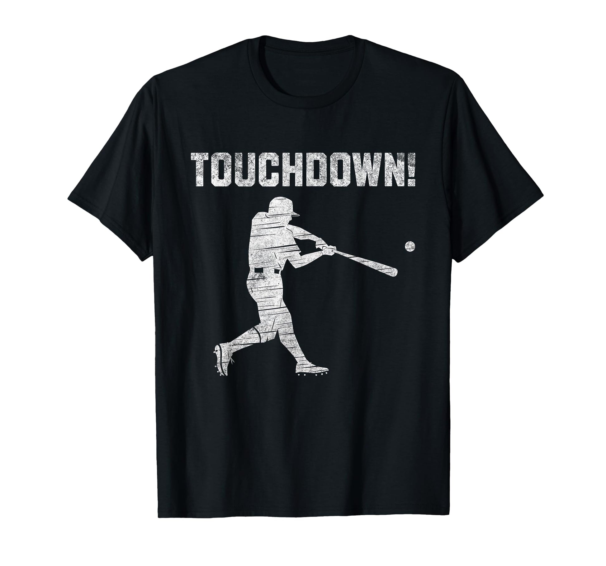 Touchdown Baseball Touch Down Funny T-Shirt - Graphic Print Men Women - T-Shirt, Sweatshirt, Hoodie