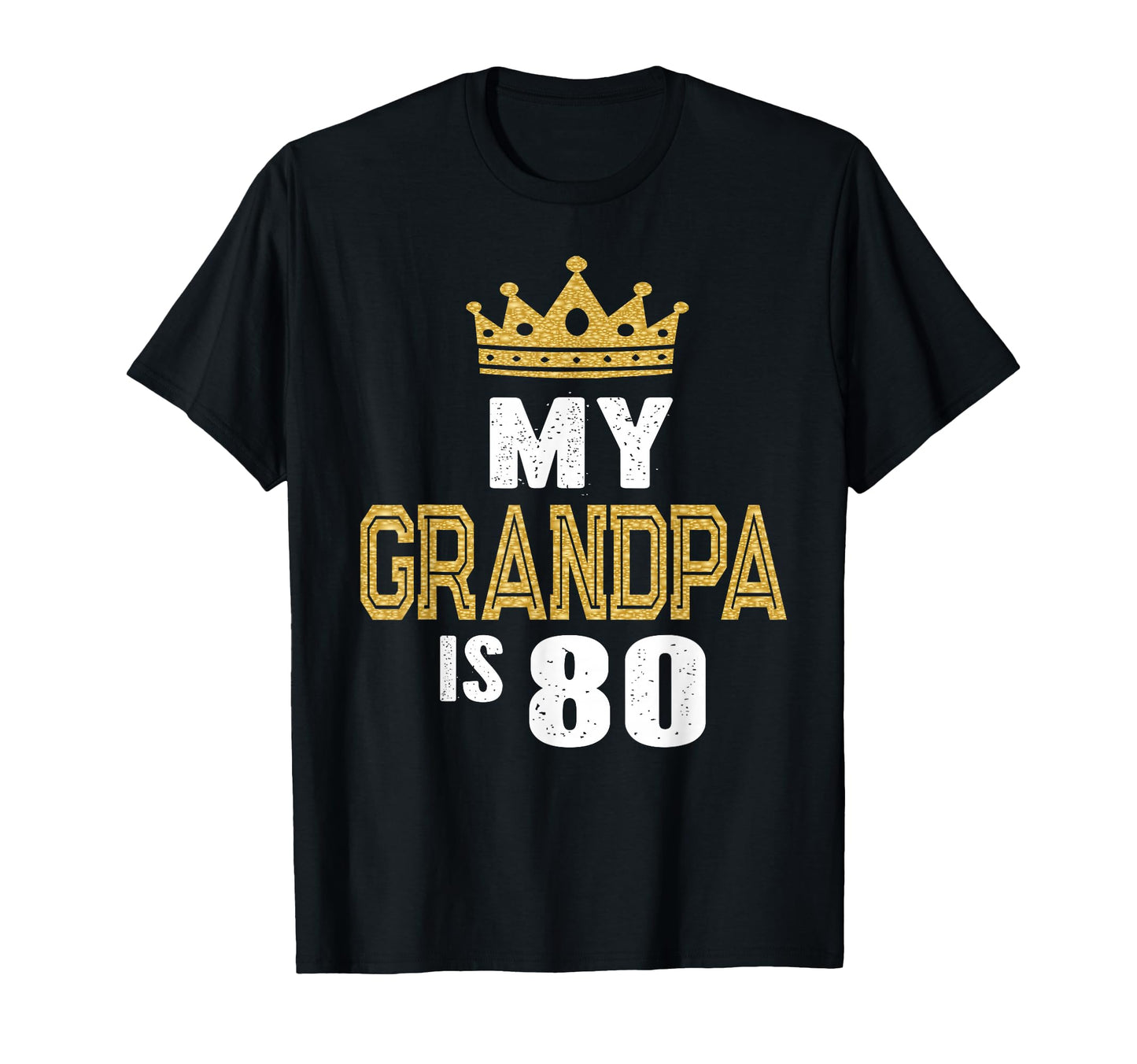 My Grandpa Is 80 Years Old Gramps 80Th T-Shirt - Fun Novelty Design Unisex - T-Shirt, Sweatshirt, Hoodie