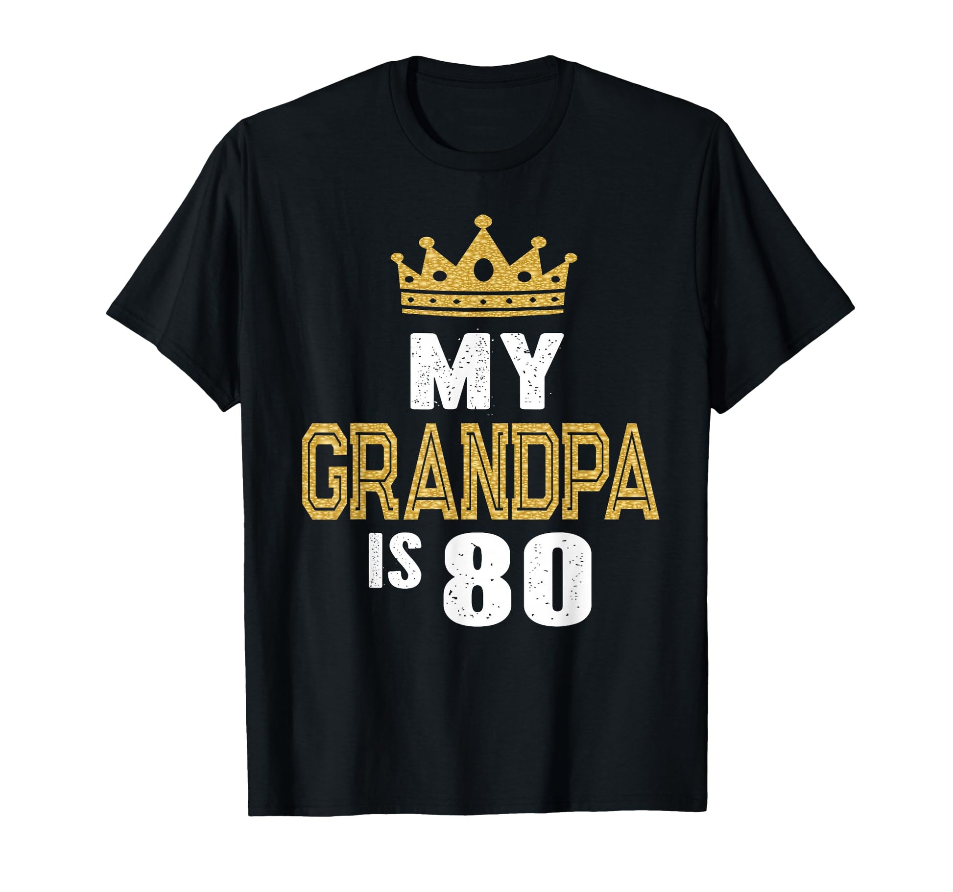 My Grandpa Is 80 Years Old Gramps 80Th T-Shirt - Fun Novelty Design Unisex - T-Shirt, Sweatshirt, Hoodie