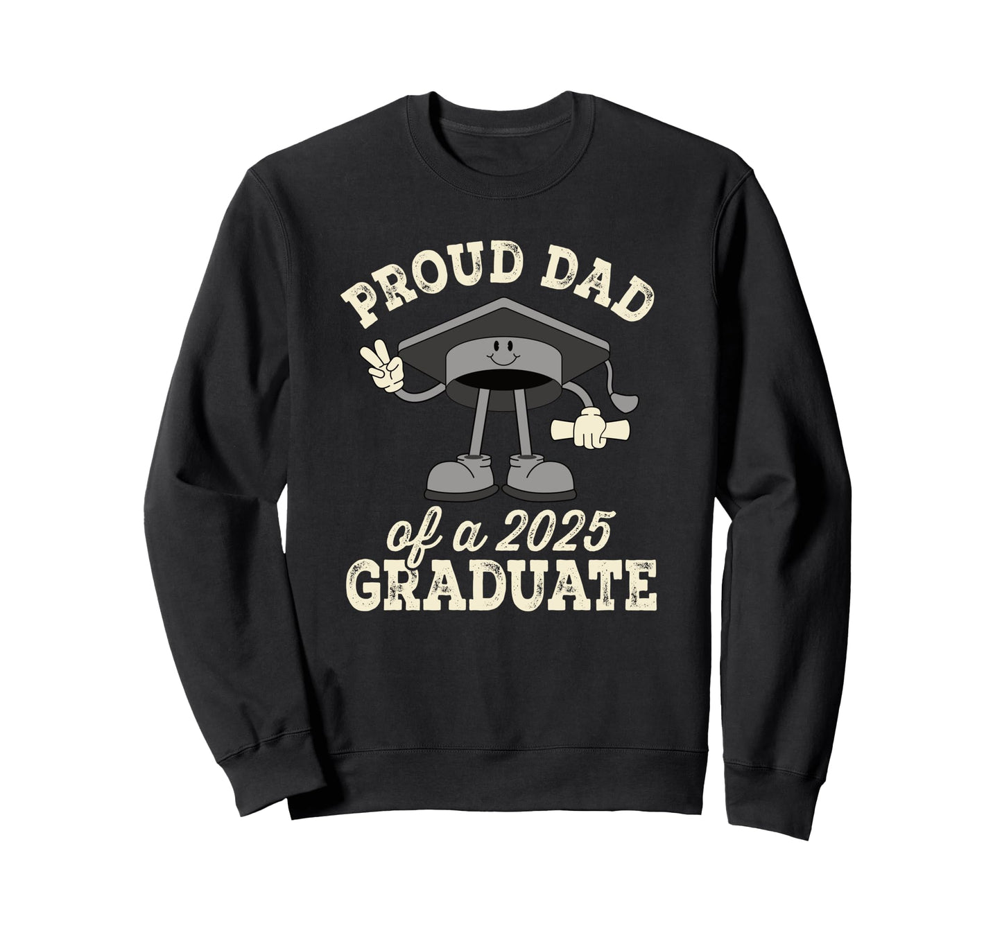 Proud Dad 2025 Graduate Senior Class 2025 Sweatshirt - Graphic Print Unisex - T-Shirt, Sweatshirt, Hoodie