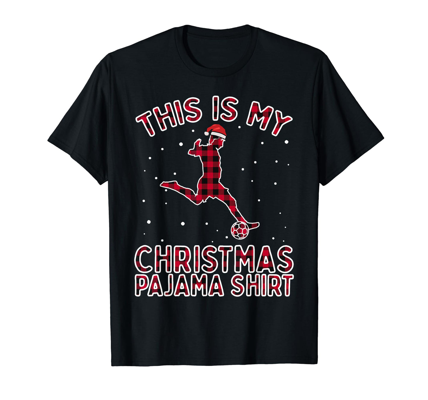 This Is My Soccer Pajama Gift Football T-Shirt - Graphic Print Unisex - T-Shirt, Sweatshirt, Hoodie