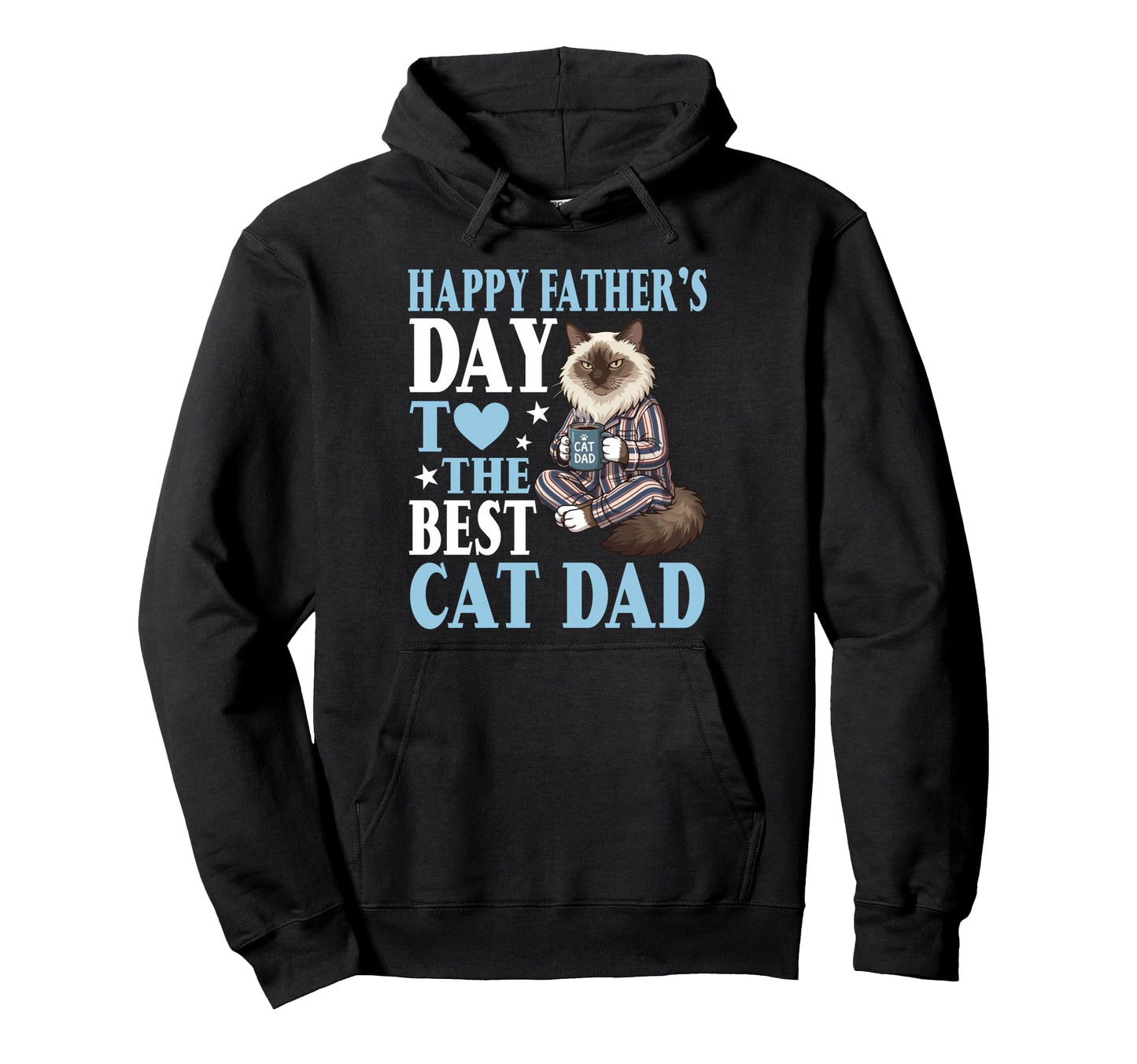 Happy Fathers Day To Best Birman Cat Dad Hoodie - Unique Graphic Unisex - T-Shirt, Sweatshirt, Hoodie