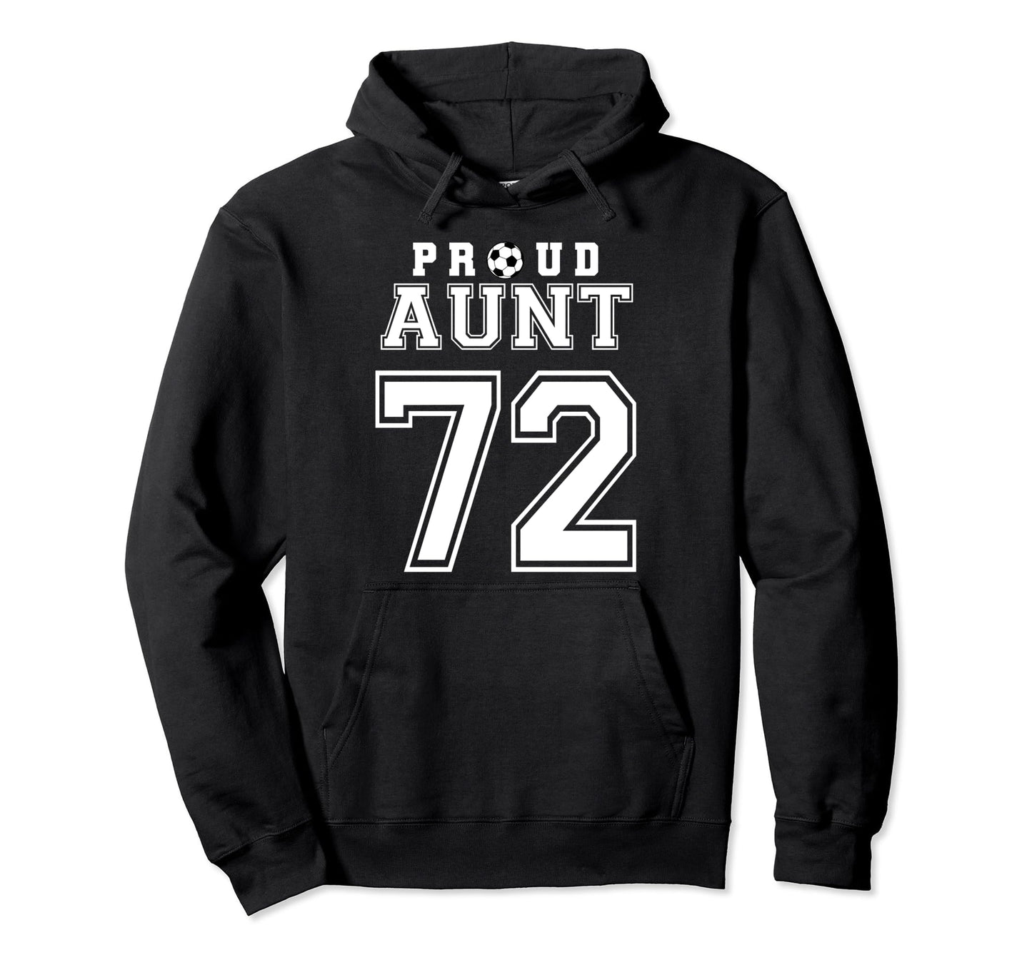 Number 72 Custom Proud Soccer Futbol Hoodie - Novelty Apparel for Adults - T-Shirt, Sweatshirt, Hoodie