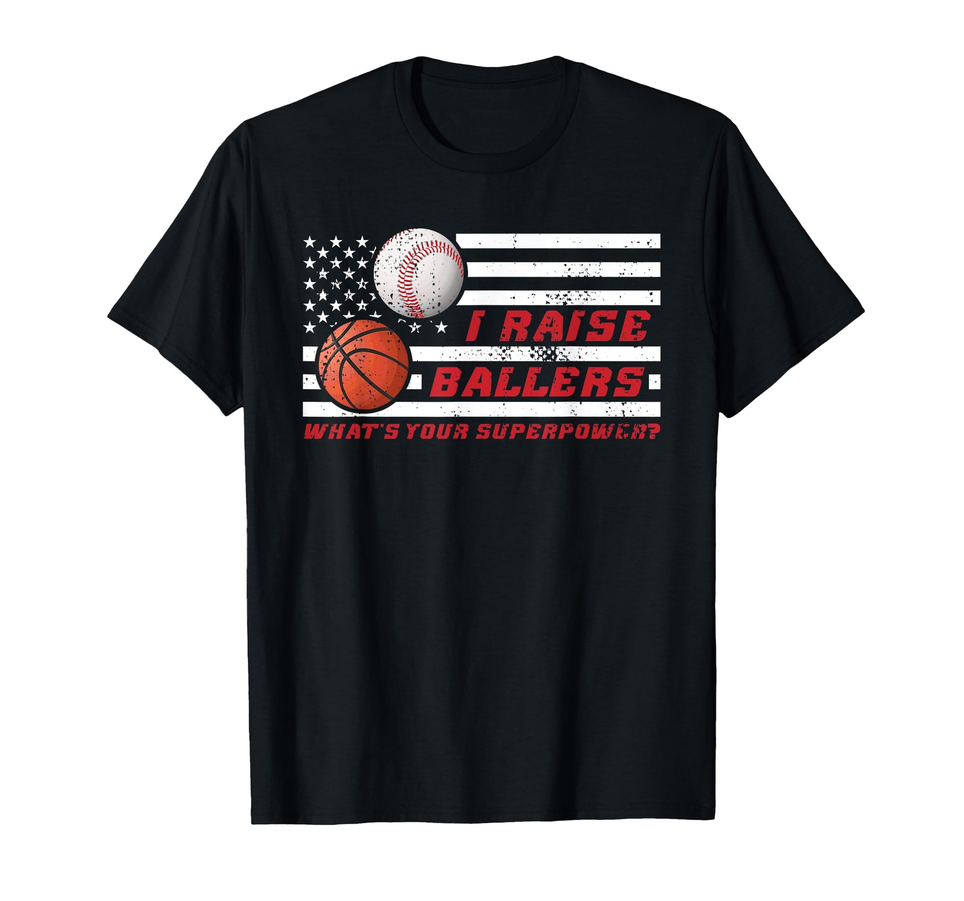 I Raise Ballers Baseball Basketball Dad T-Shirt - Unique Graphic for Adults - T-Shirt, Sweatshirt, Hoodie